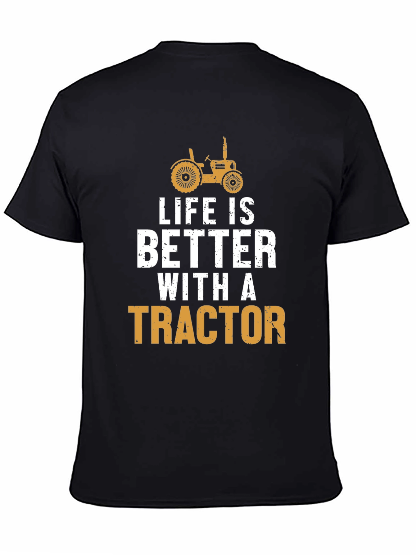Life is Better with a Tractor Graphic T-Shirt