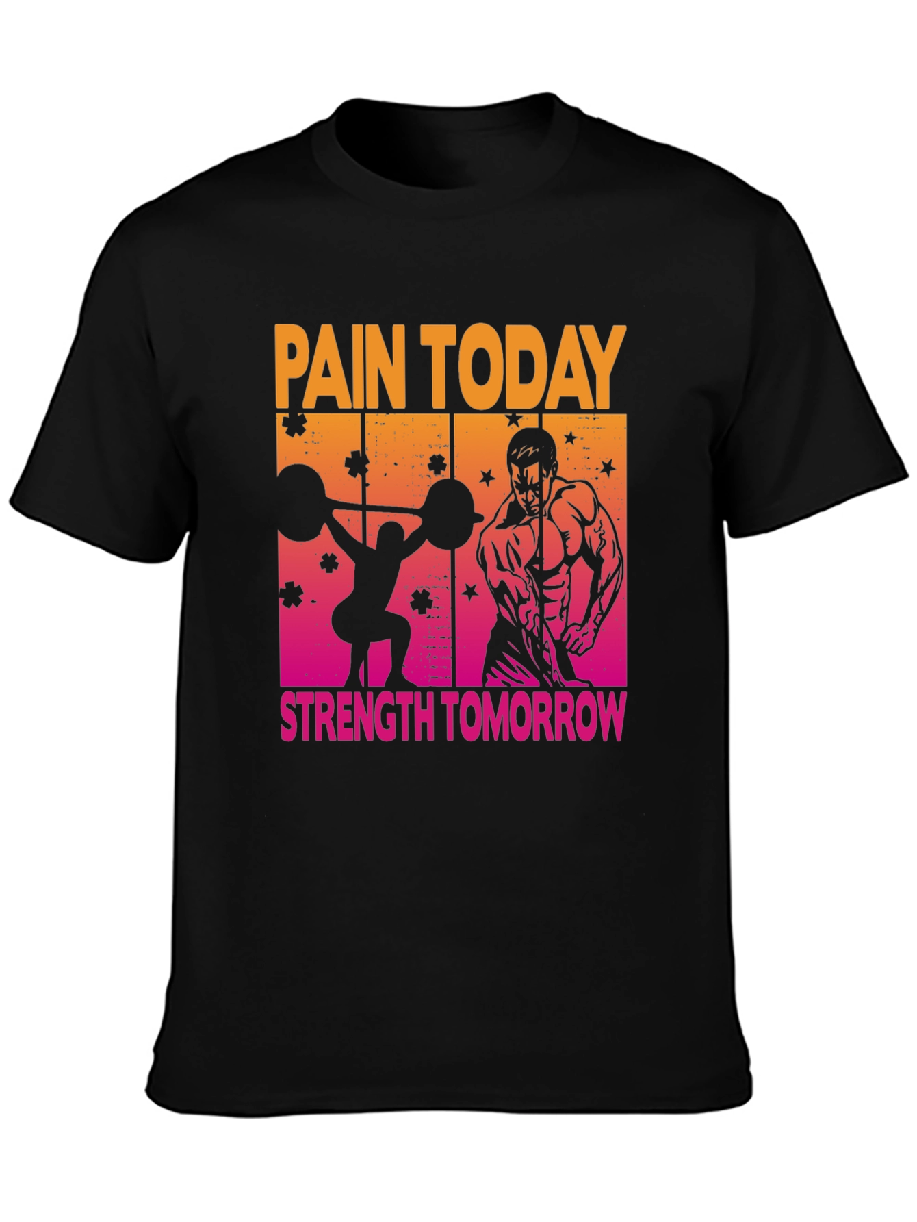 Pain Today Strength Tomorrow Gym T-Shirt