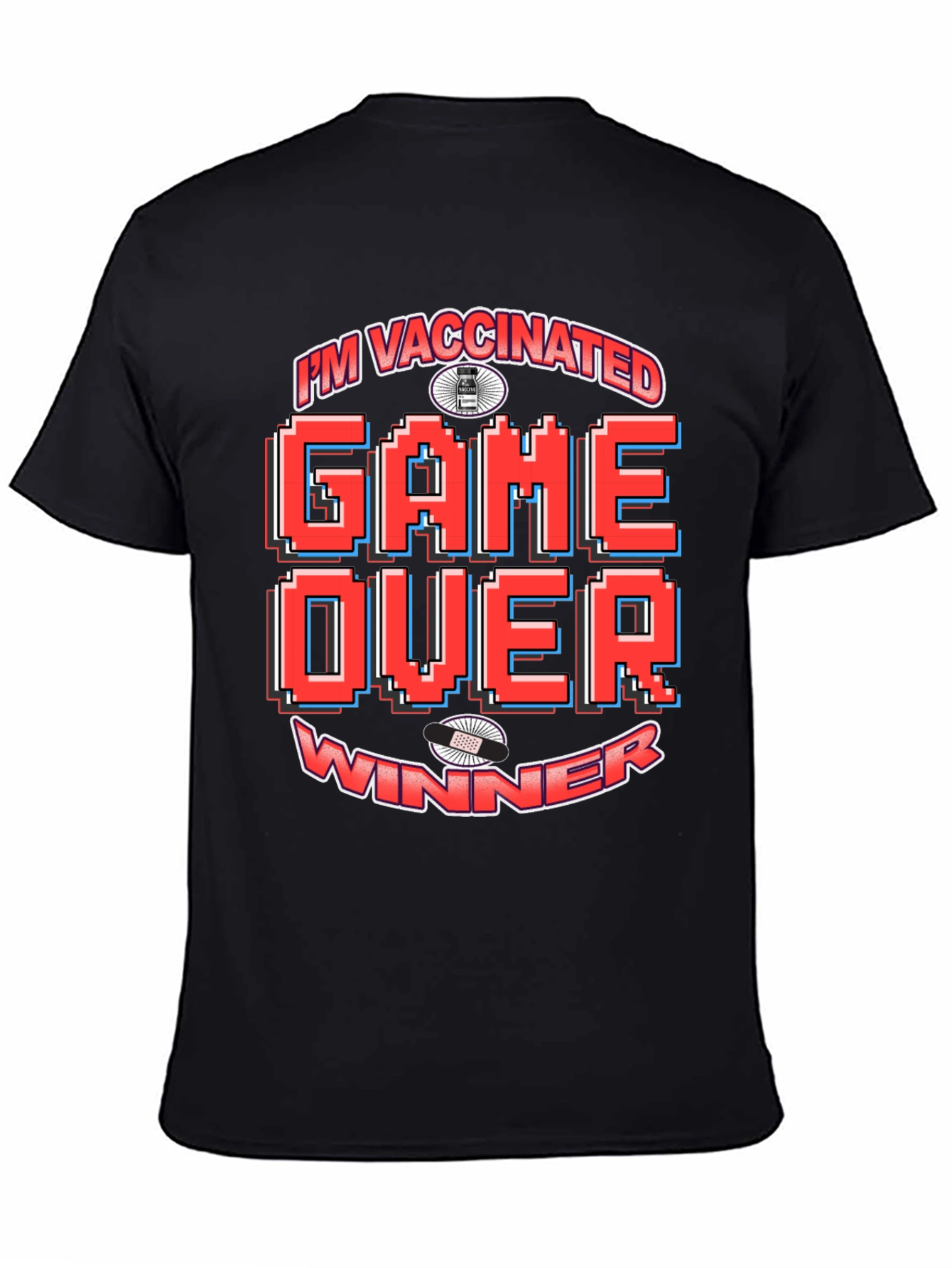 Im Vaccinated Game Over Winner T-Shirt