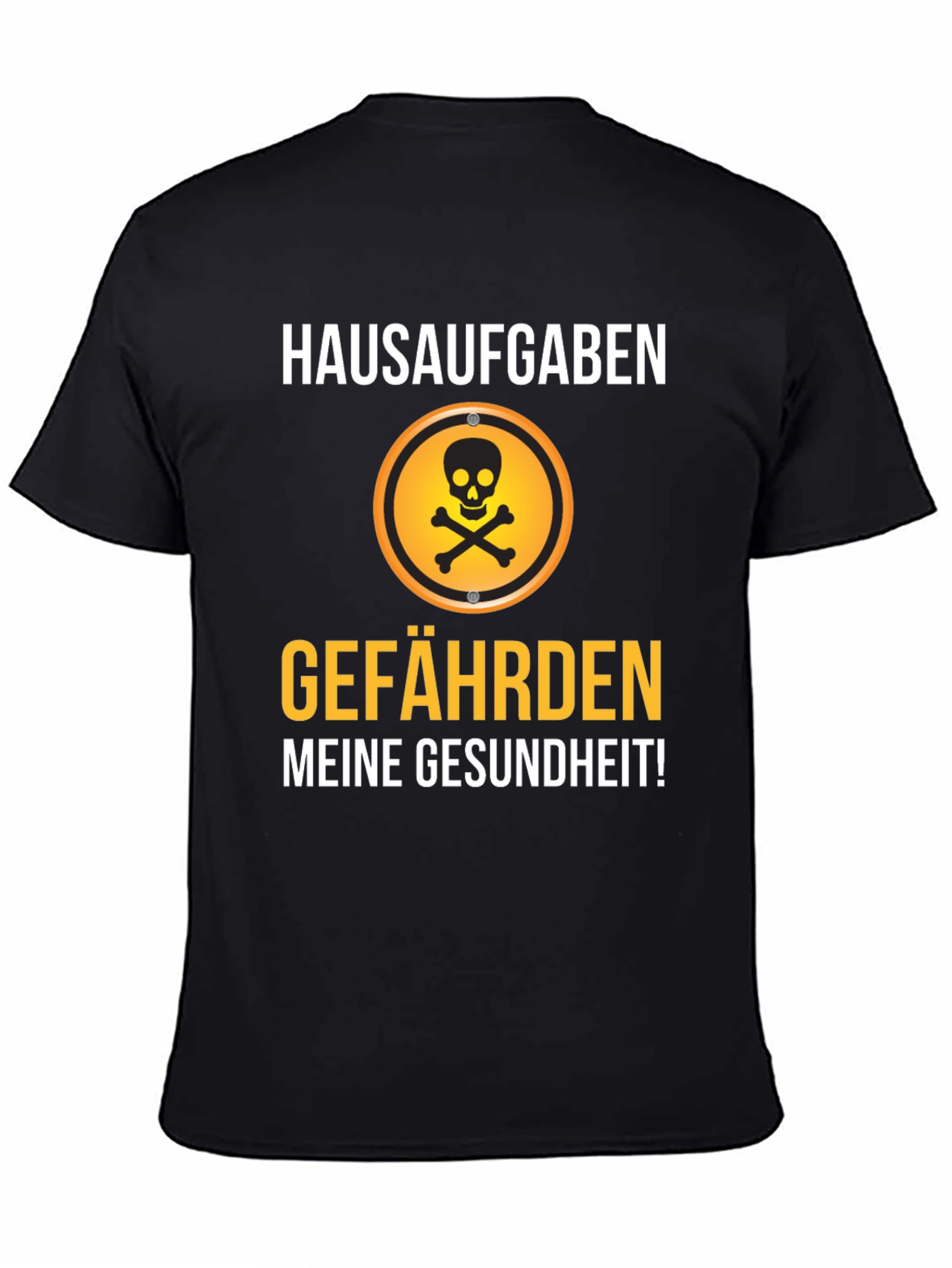 Hausaufgaben Gefährden Meine Gesundheit! T-Shirt