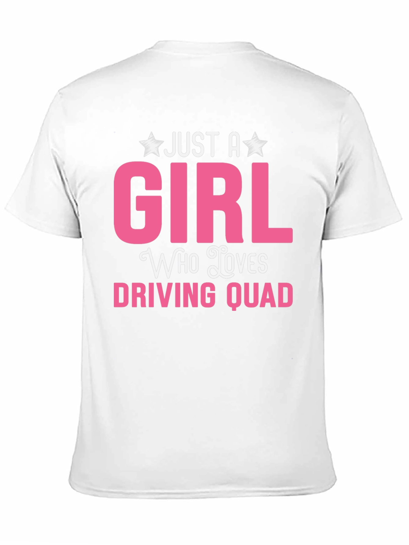 Just A Girl Who Loves Driving Quad T-Shirt