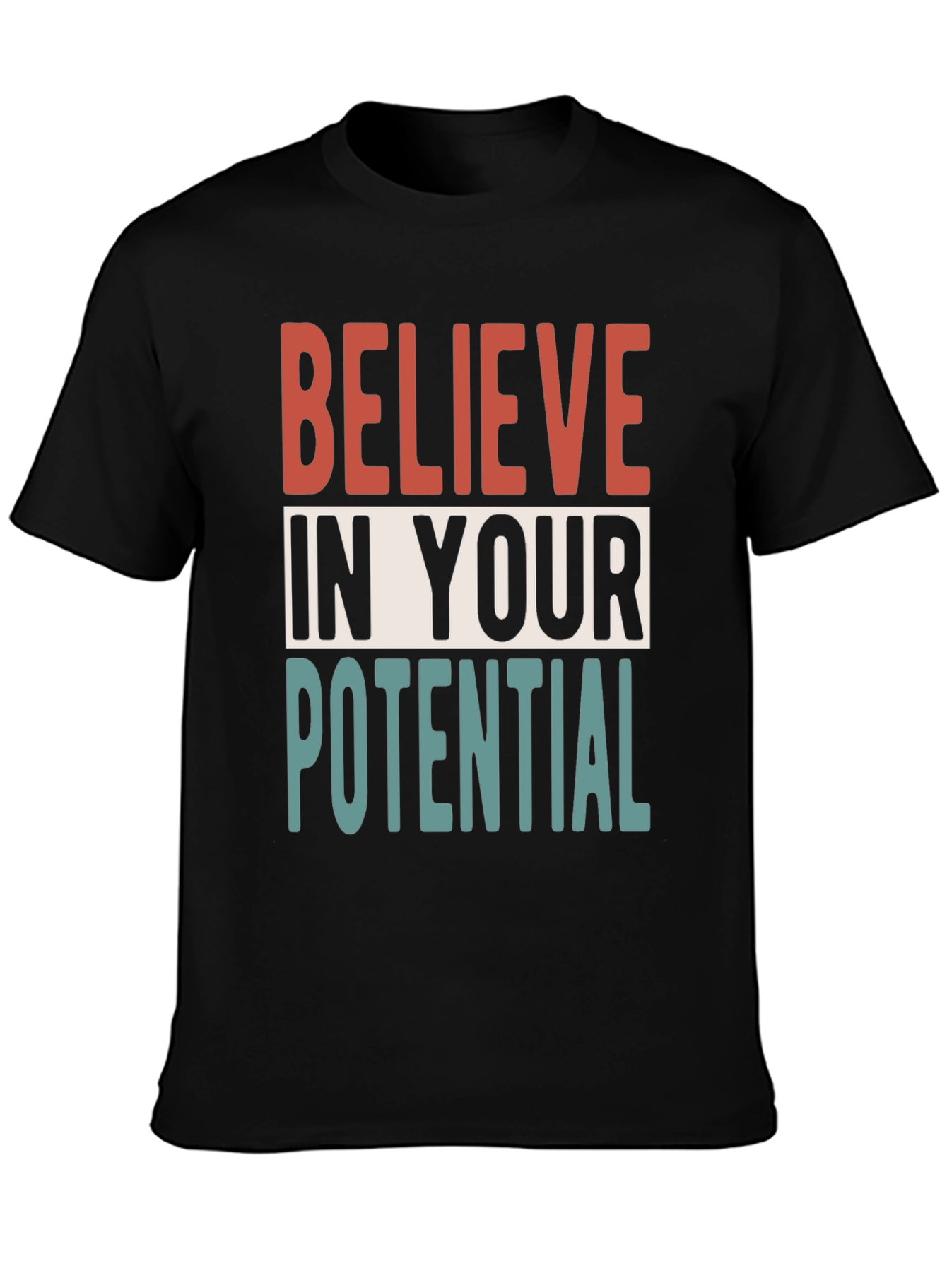 Believe In Your Potential T-Shirt