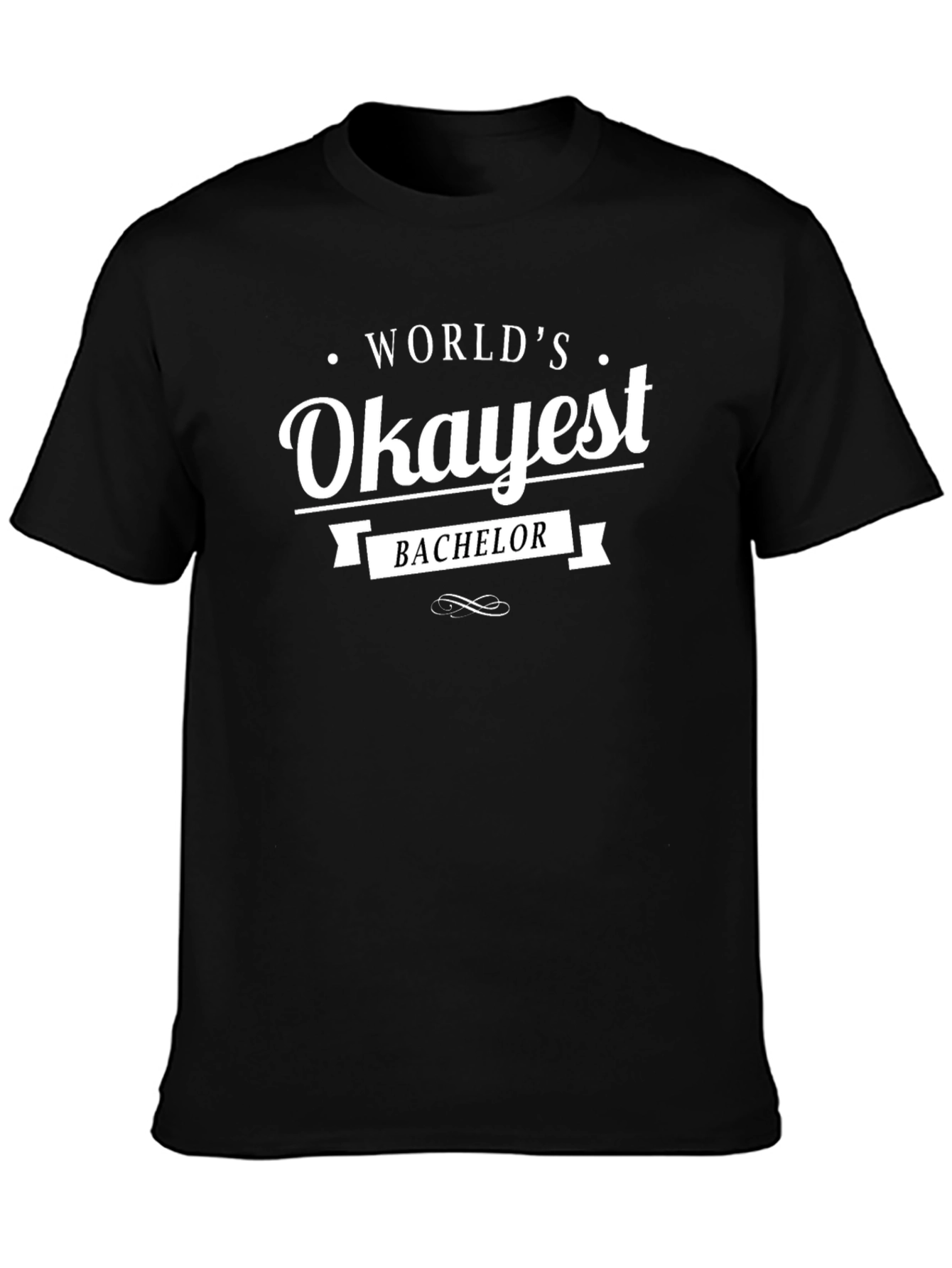 Worlds Okayest Bachelor T-Shirt - Black
