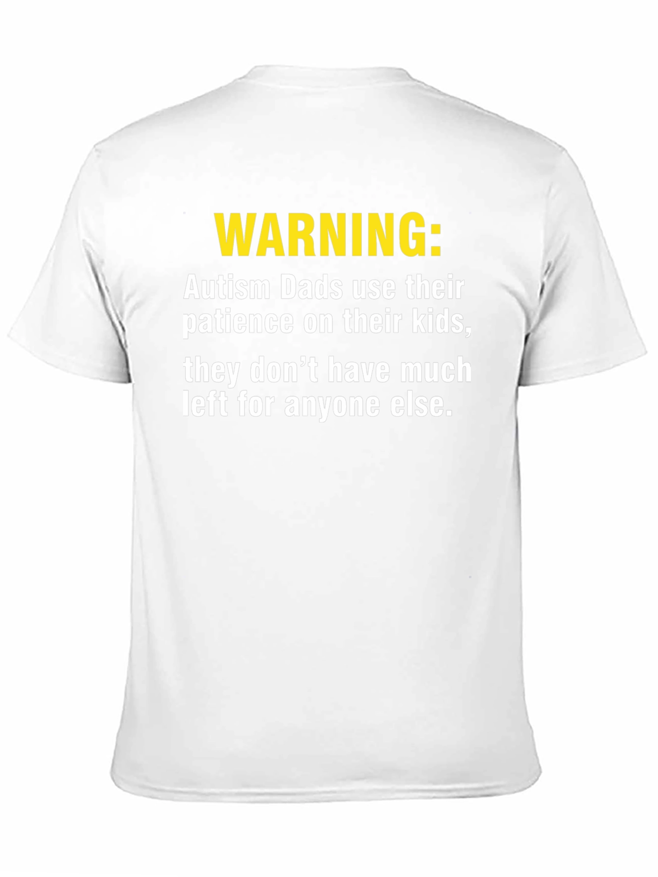 Autism Dad Warning T-Shirt - Patience Humor