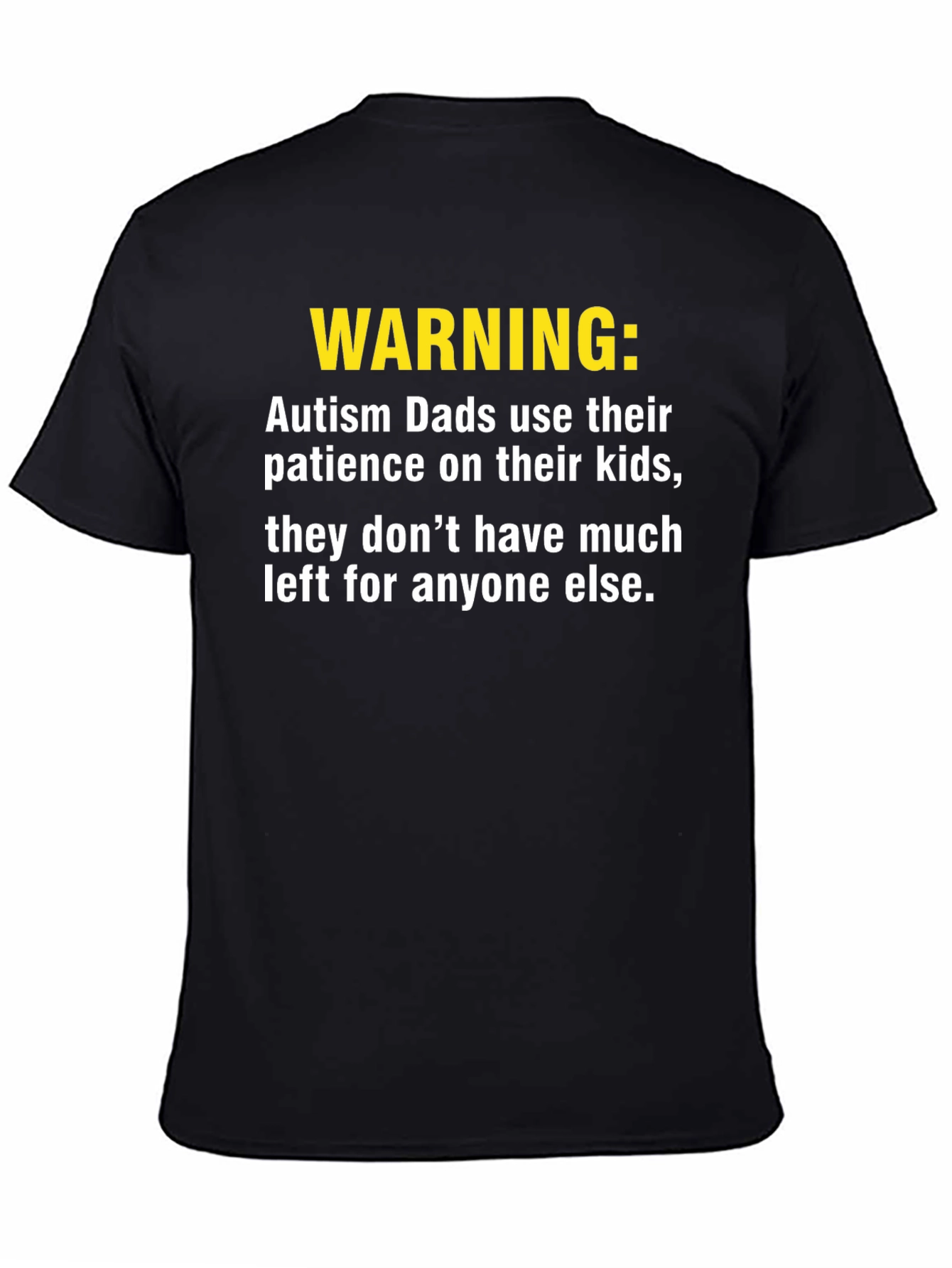 Autism Dad Warning T-Shirt - Patience Humor