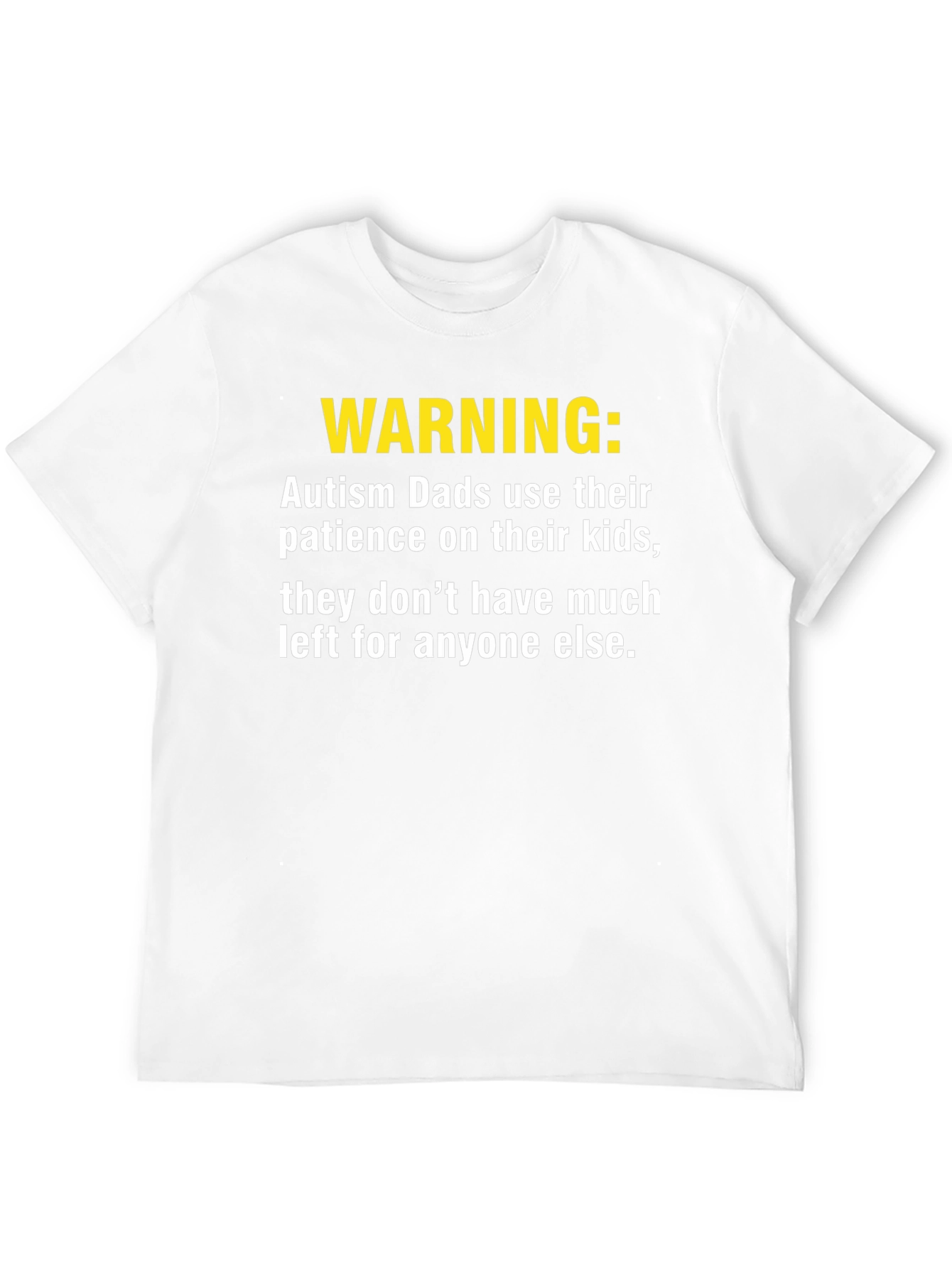 Autism Dad Warning T-Shirt - Patience Humor
