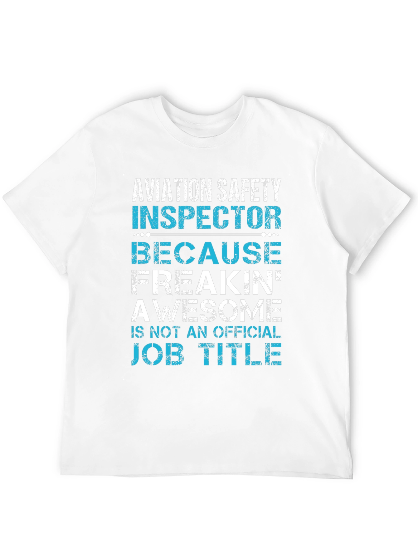 Aviation Safety Inspector Novelty T-Shirt