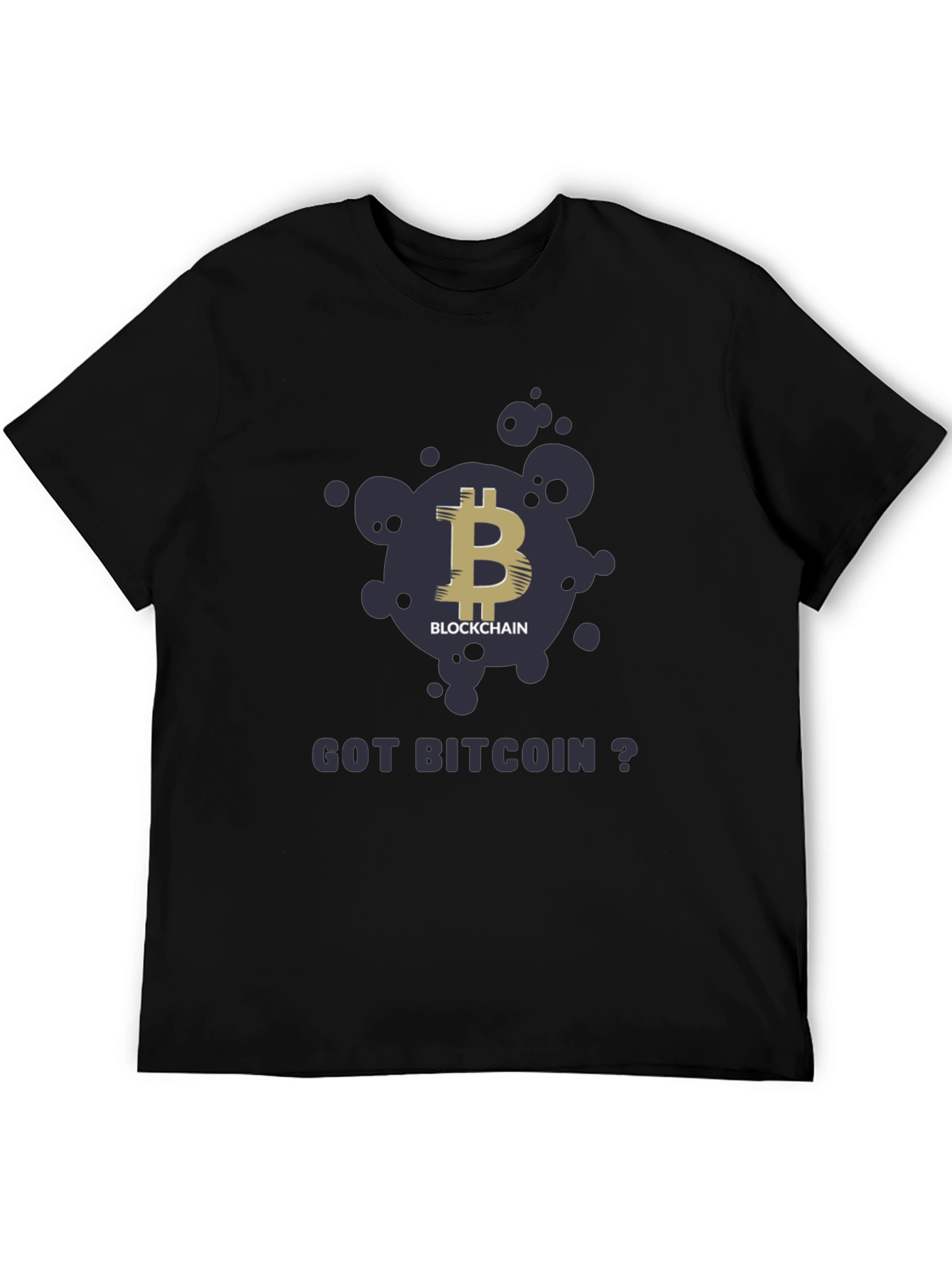 Got Bitcoin? Blockchain T-Shirt - Crypto Currency Tee