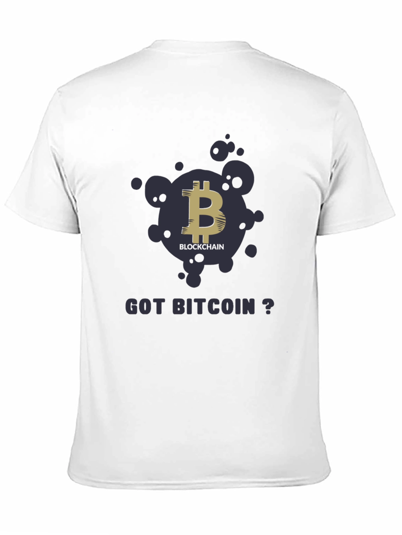Got Bitcoin? Blockchain T-Shirt - Crypto Currency Tee