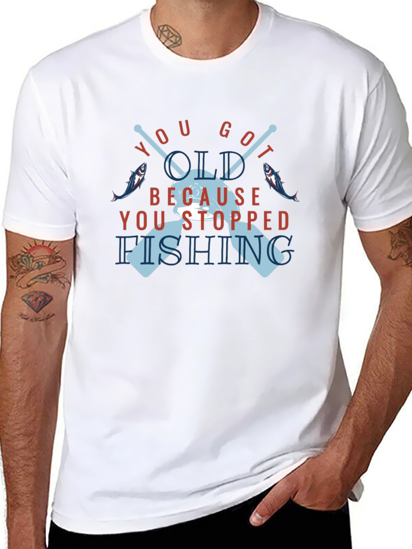 You Got Old Because You Stopped Fishing T-Shirt