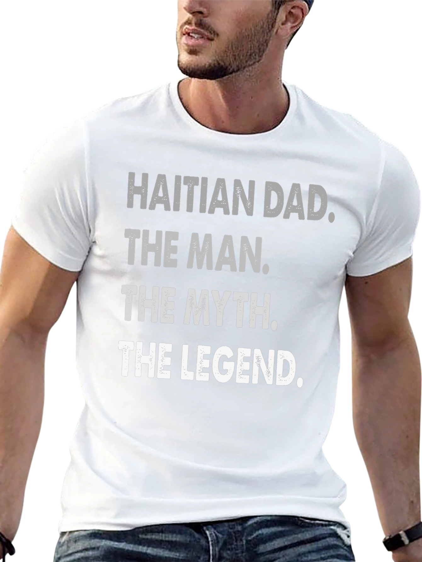 Haitian Dad: The Man Myth Legend - T-Shirt