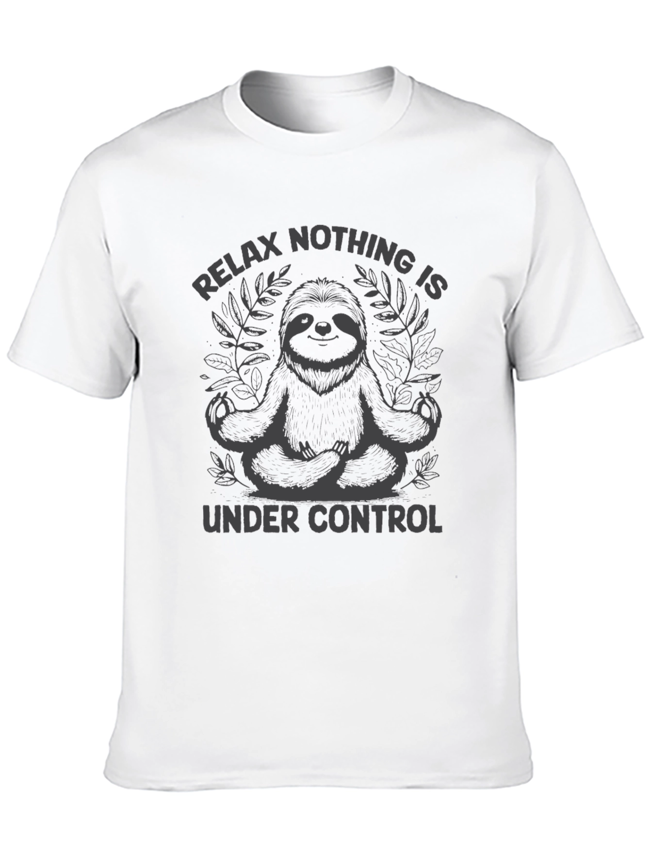 Relax Sloth Graphic Tee - Nothing is Under Control