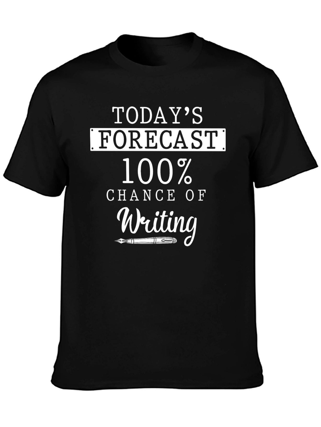 Writers Forecast T-Shirt - 100% Chance of Writing