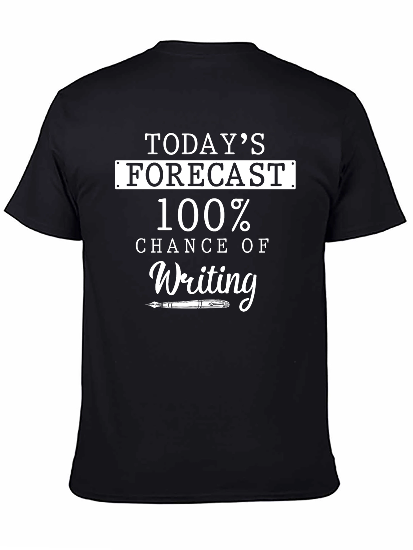 Writers Forecast T-Shirt - 100% Chance of Writing
