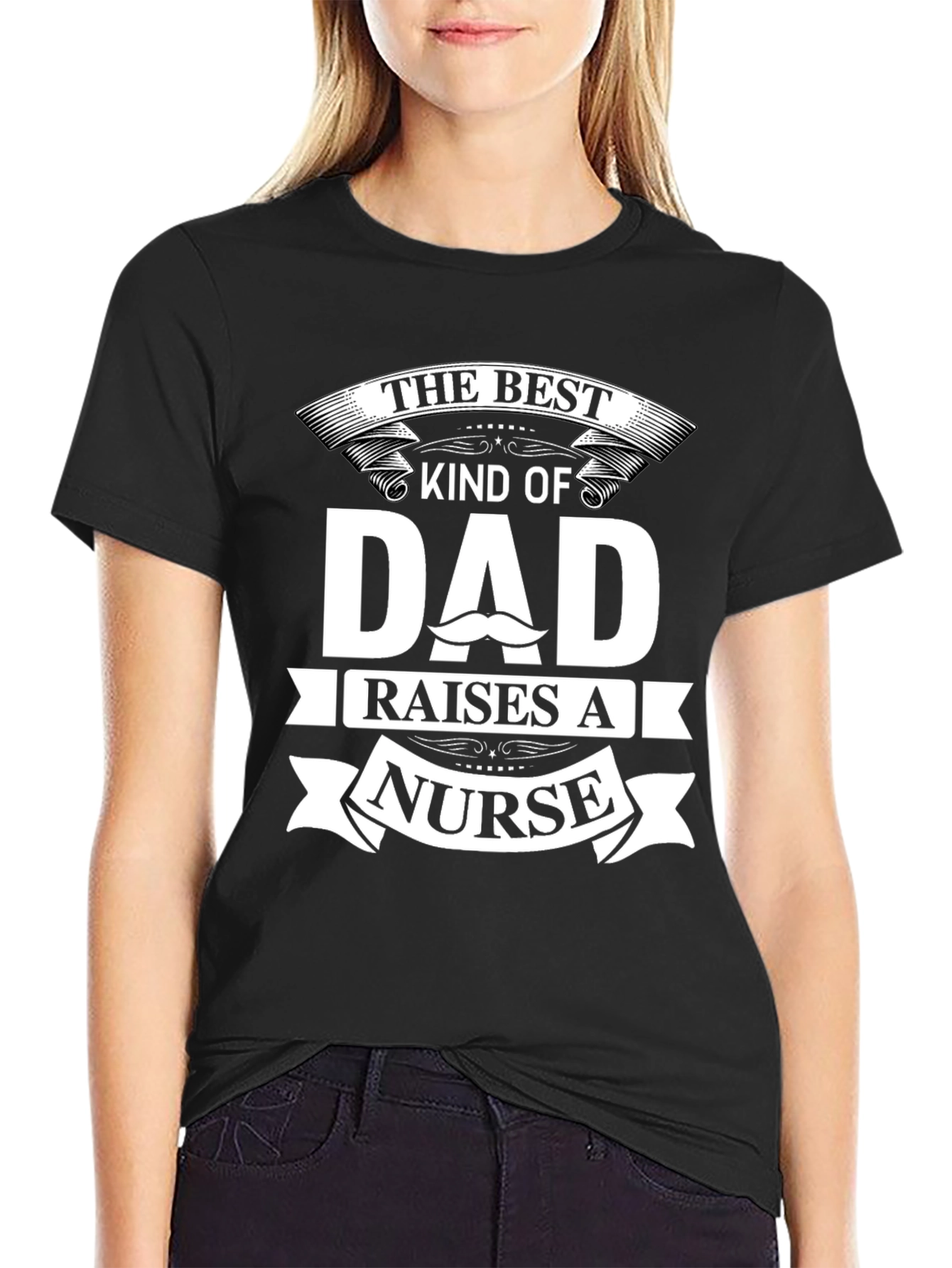 Best Dad Raises A Nurse T-Shirt