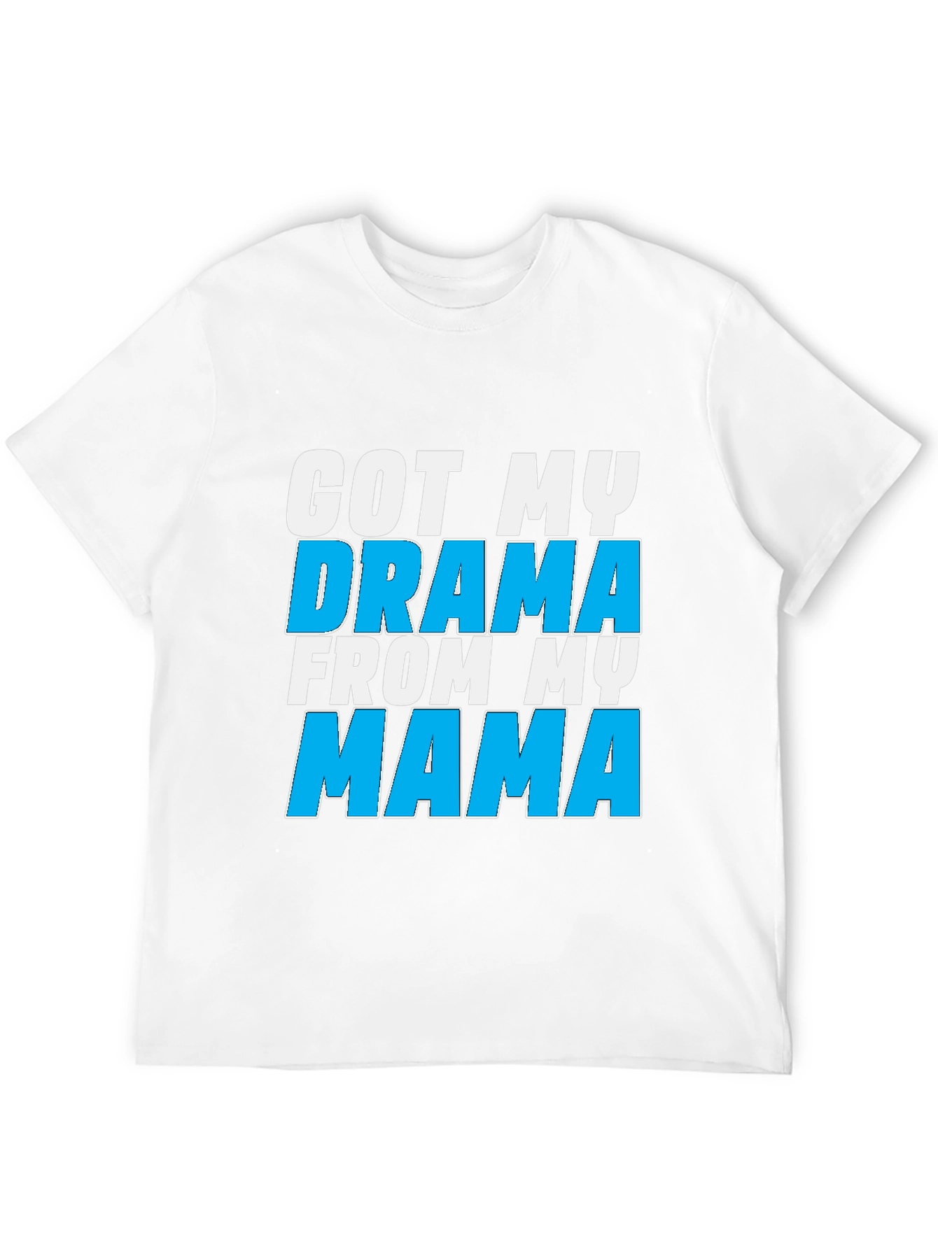 Got My Drama From My Mama Graphic Tee