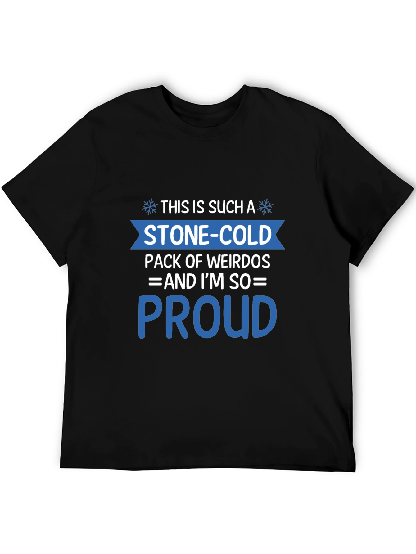 Stone-Cold Pack of Weirdos T-Shirt