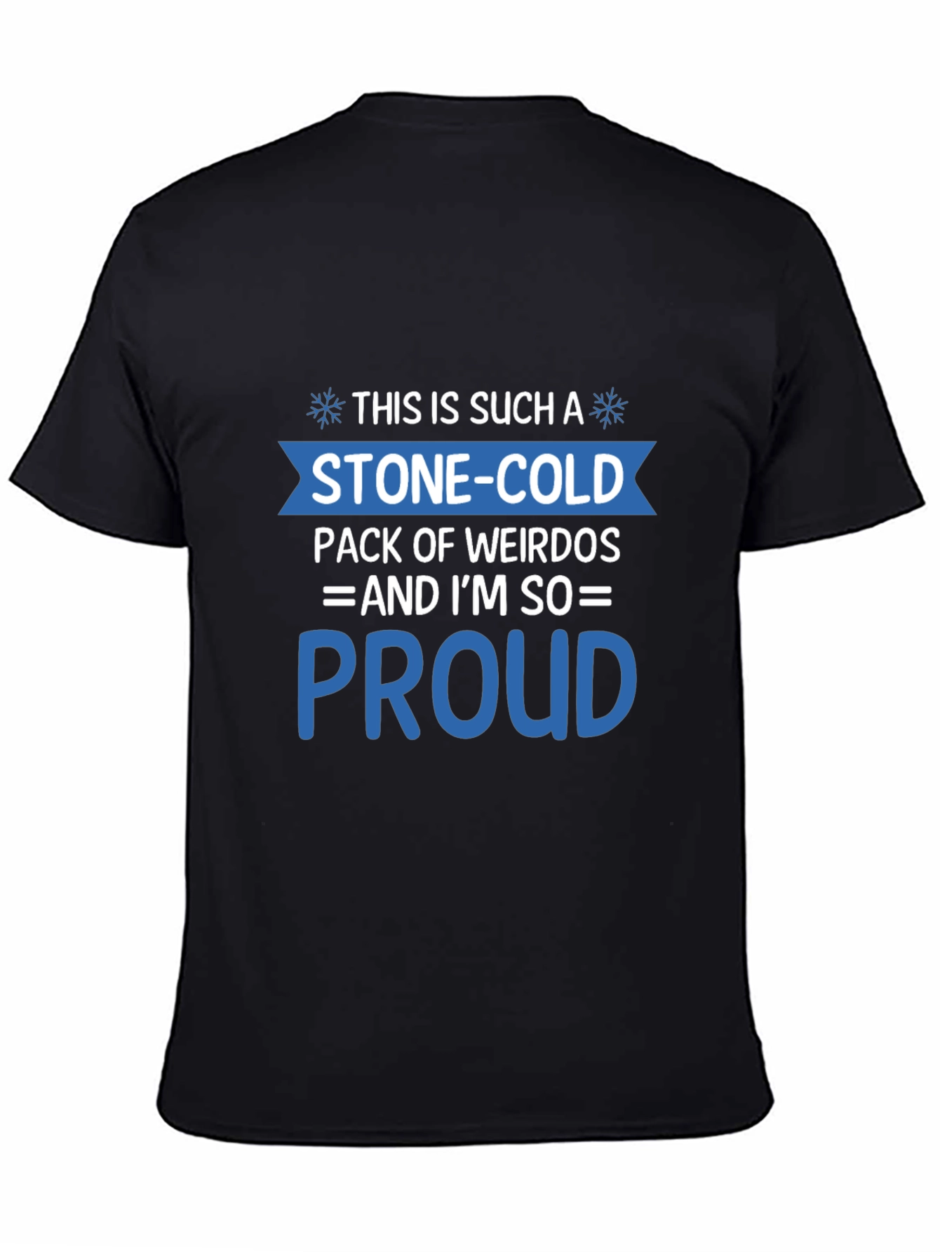 Stone-Cold Pack of Weirdos T-Shirt