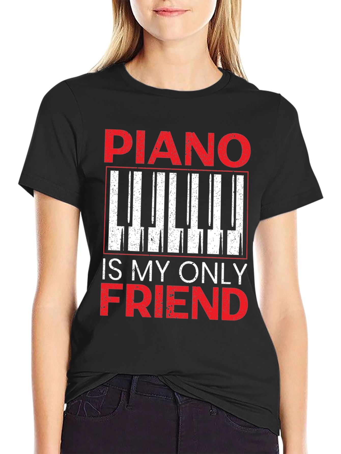 Piano Is My Only Friend T-Shirt - Musician Tee