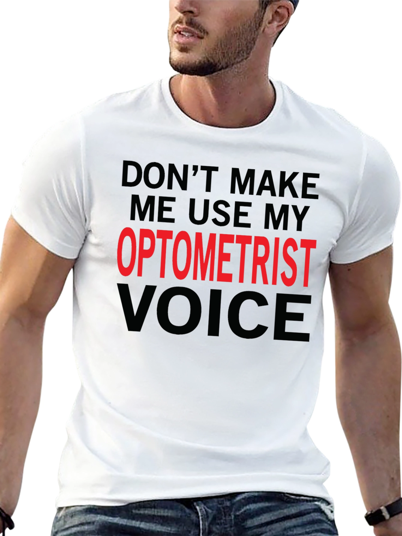 Optometrist Voice T-Shirt - Funny Profession Tee