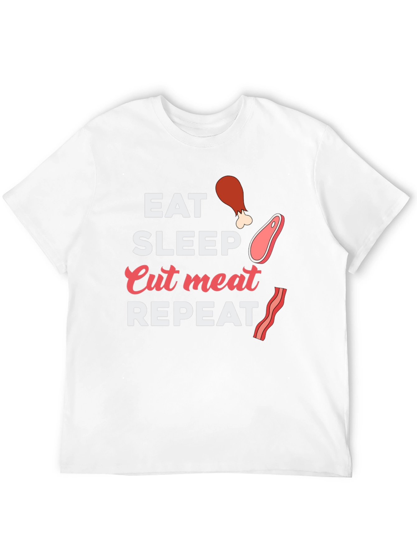 Eat Sleep Cut Meat Repeat - Novelty Graphic Tee