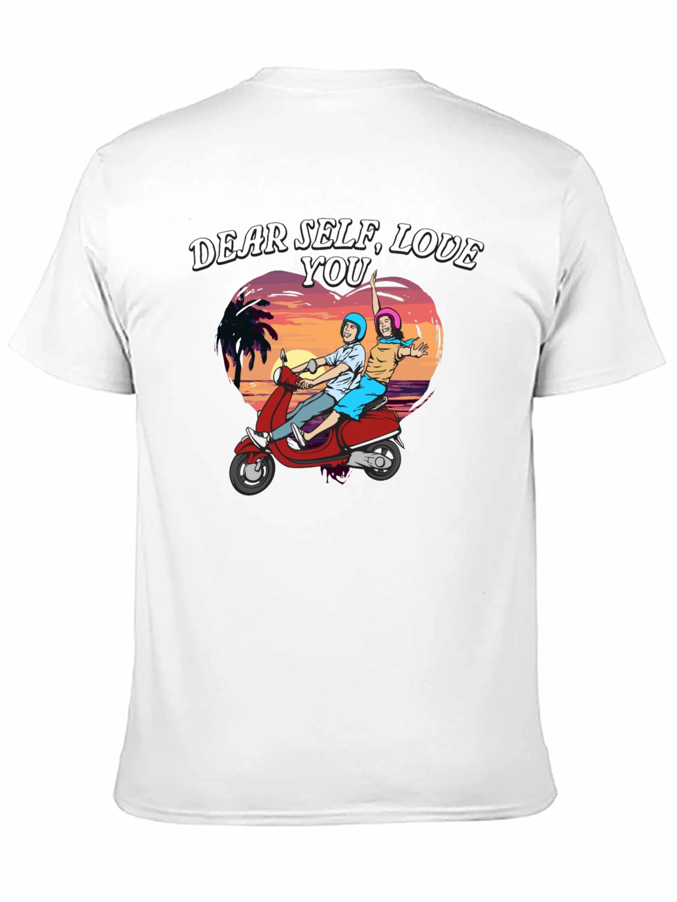 Dear Self Love You T-Shirt
