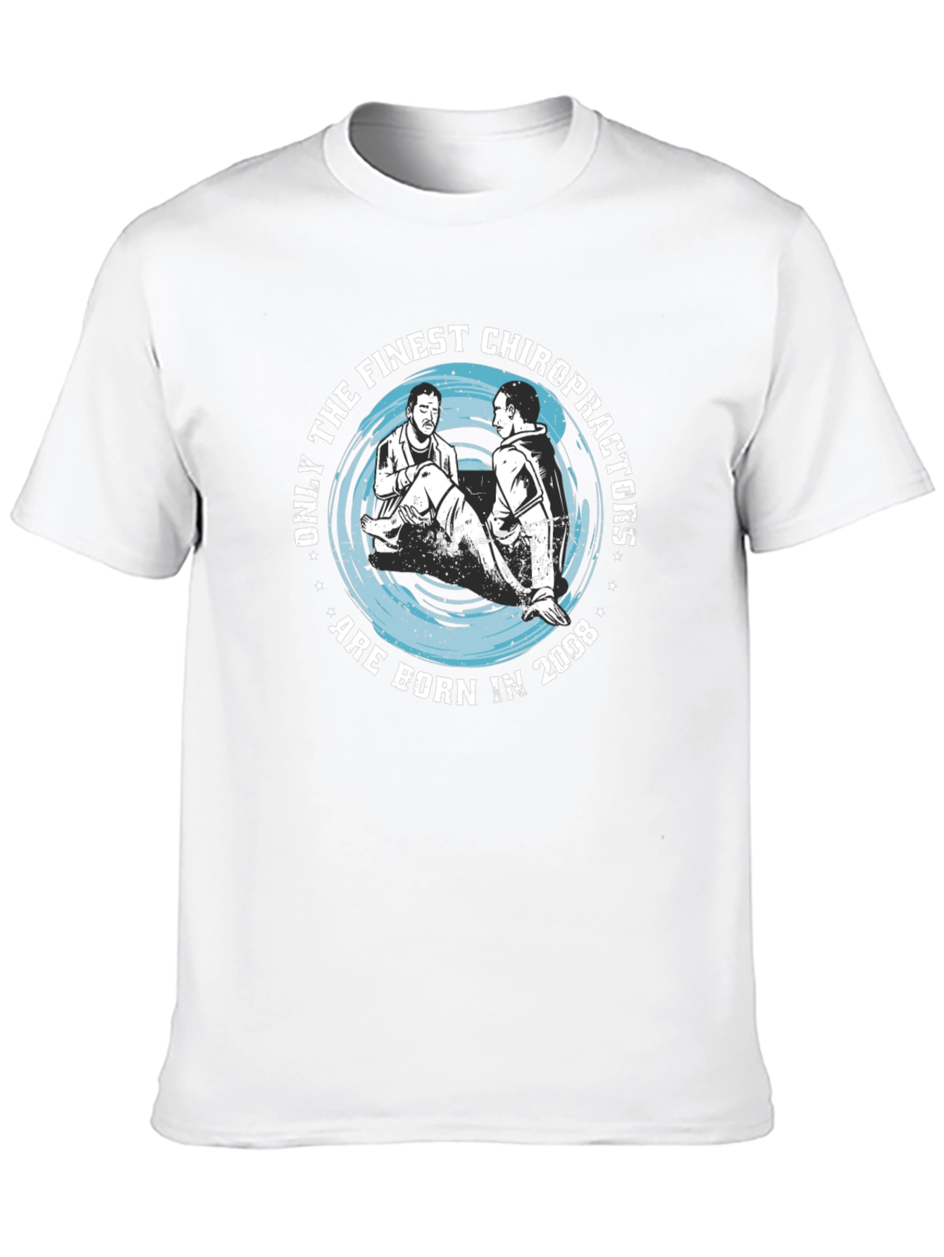 Finest Chiropractors Born in 2008 T-Shirt