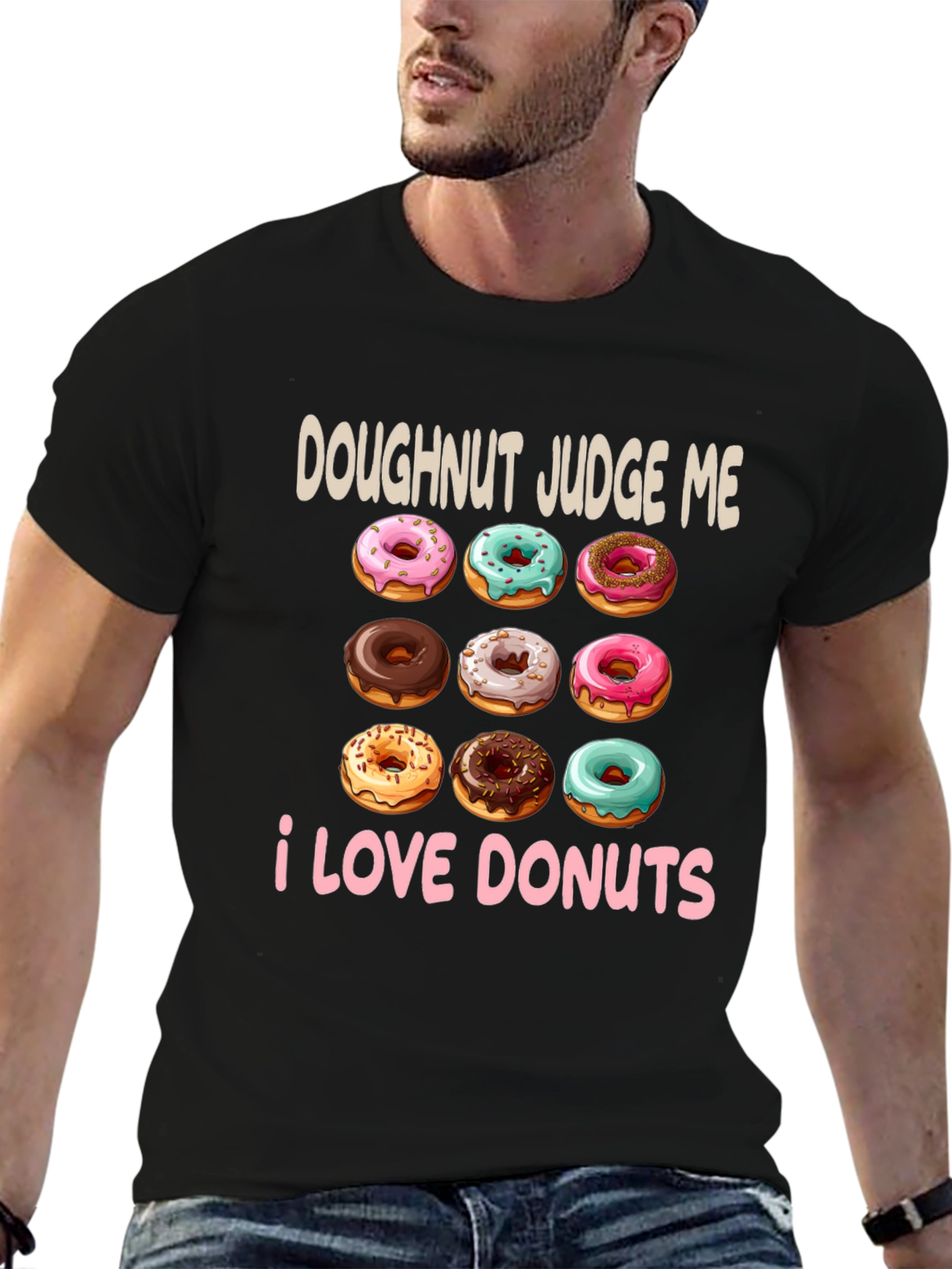 Doughnut Judge Me T-Shirt - I Love Donuts!