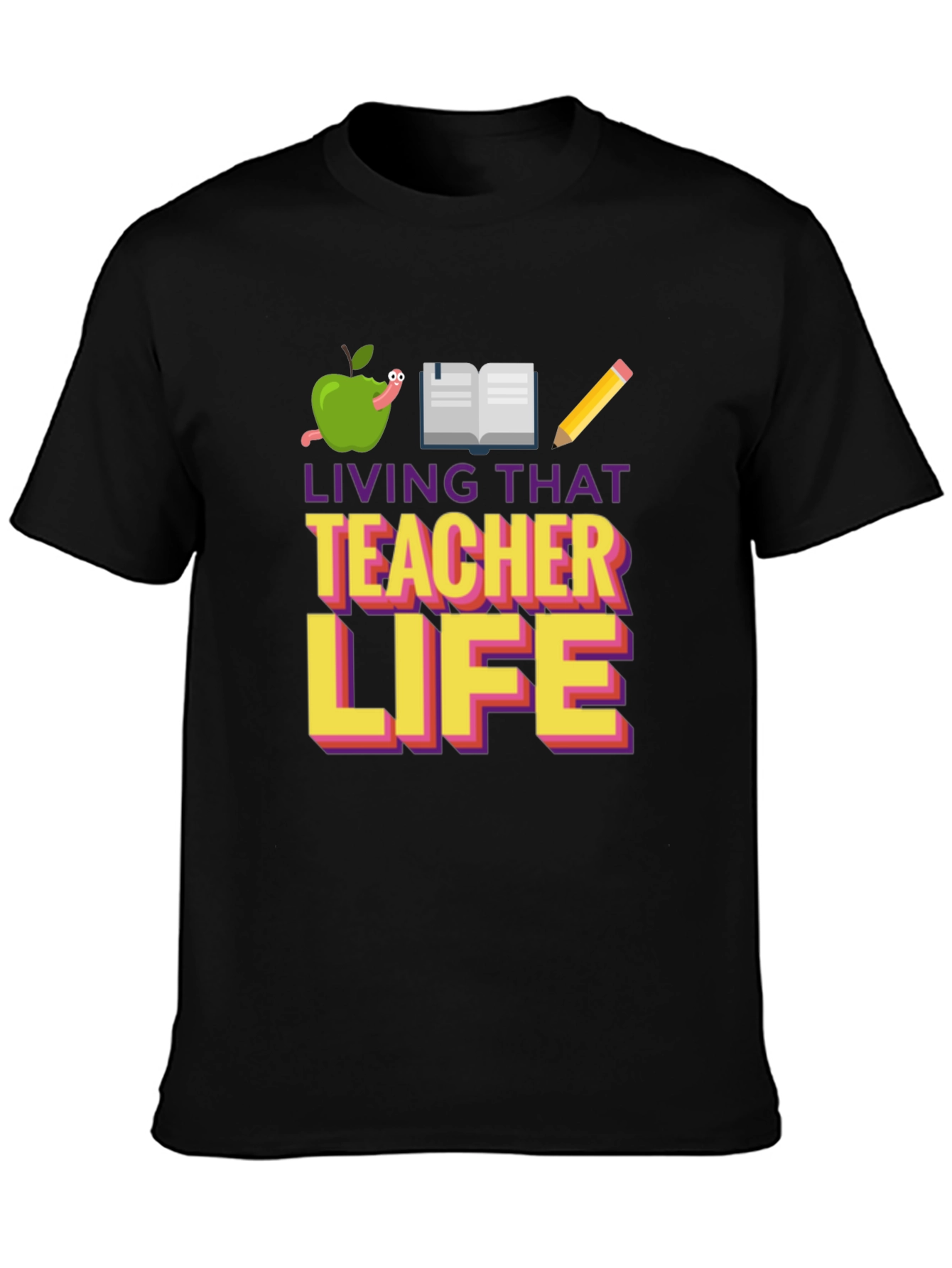Living That Teacher Life Graphic Tee