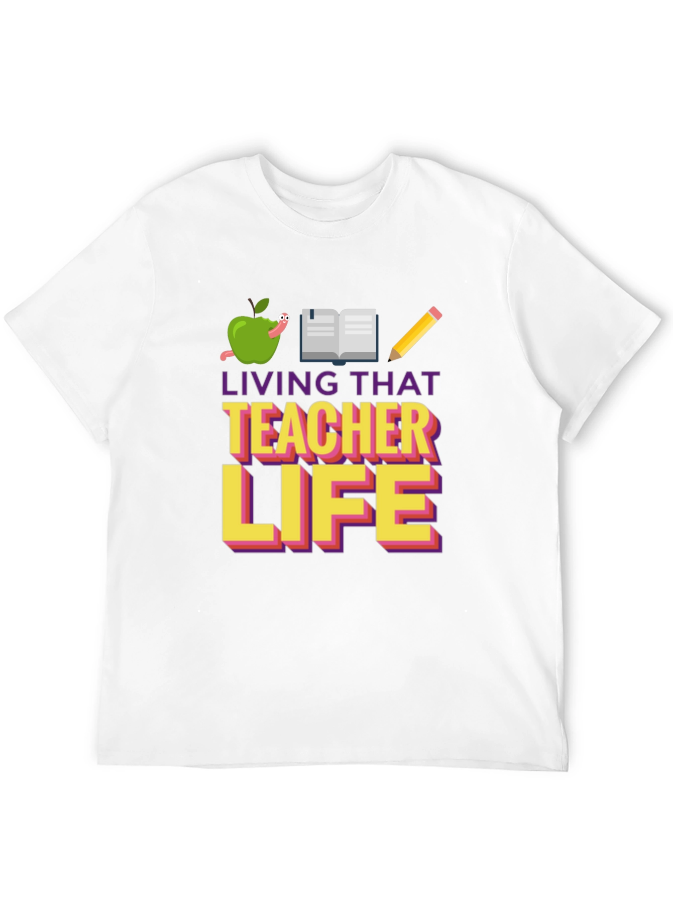 Living That Teacher Life Graphic Tee
