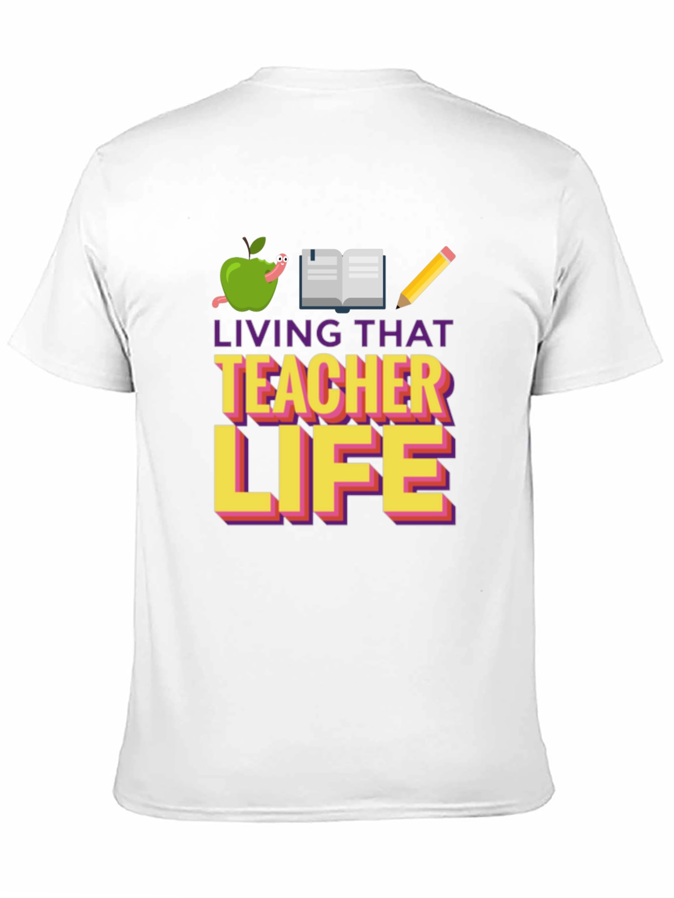 Living That Teacher Life Graphic Tee