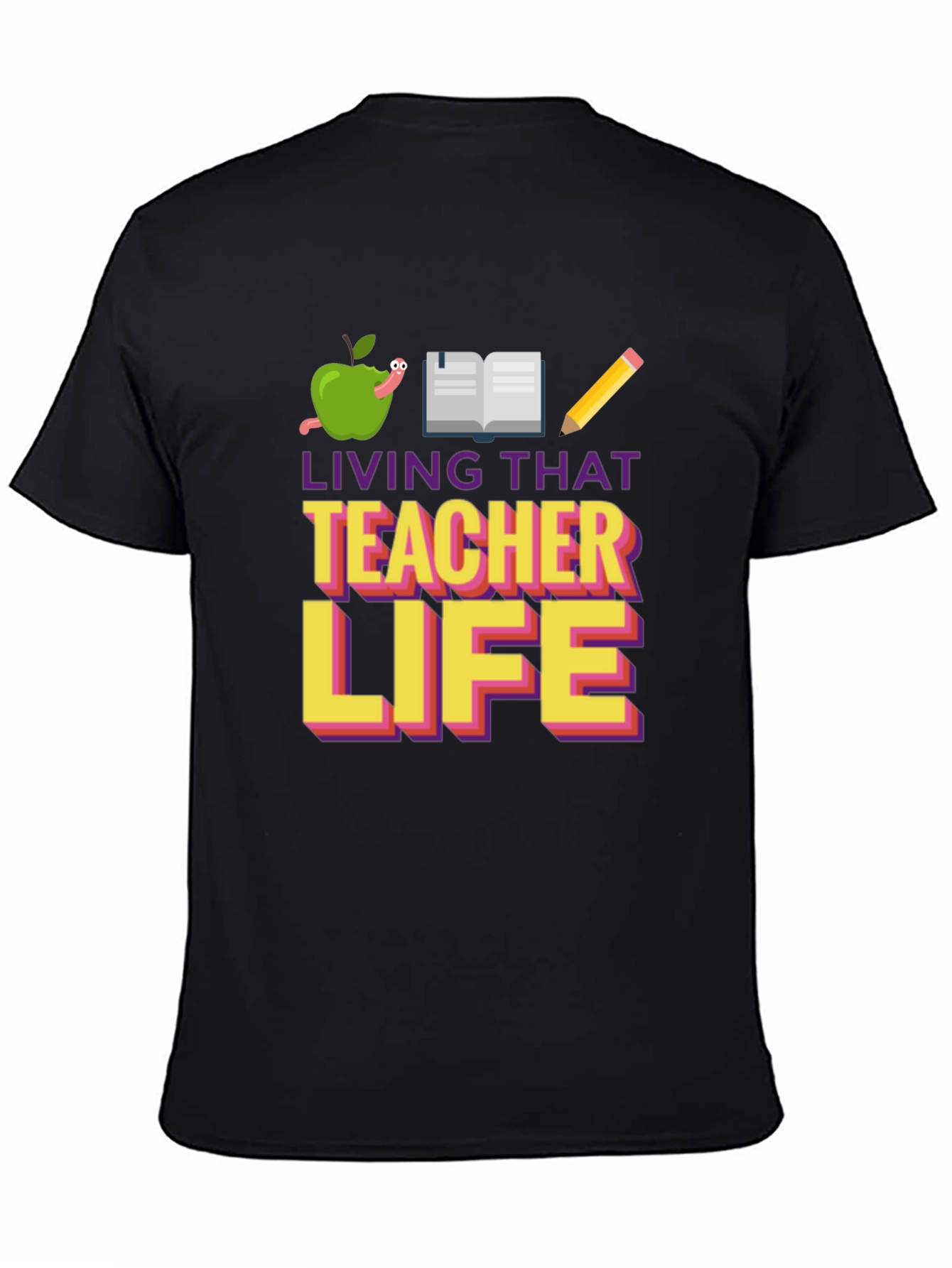Living That Teacher Life Graphic Tee