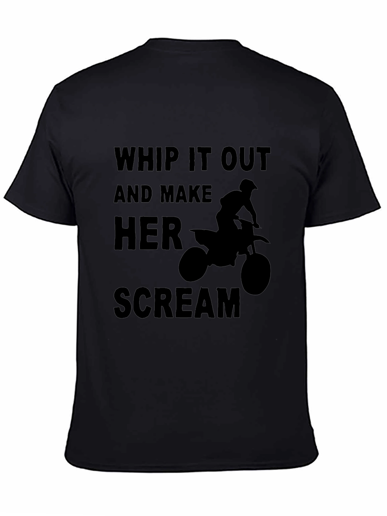 Whip It Out and Make Her Scream Black T-Shirt