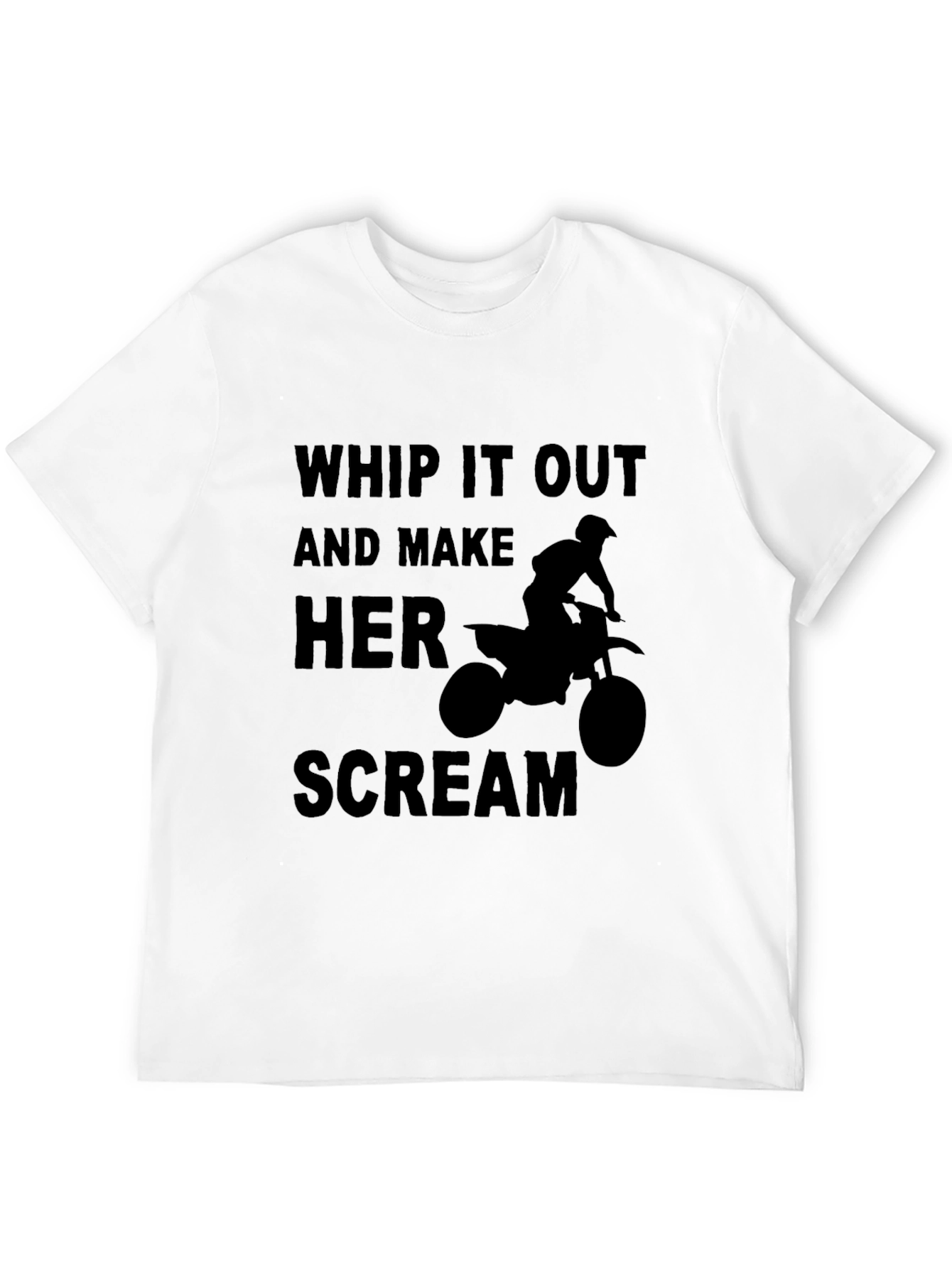 Whip It Out and Make Her Scream Black T-Shirt