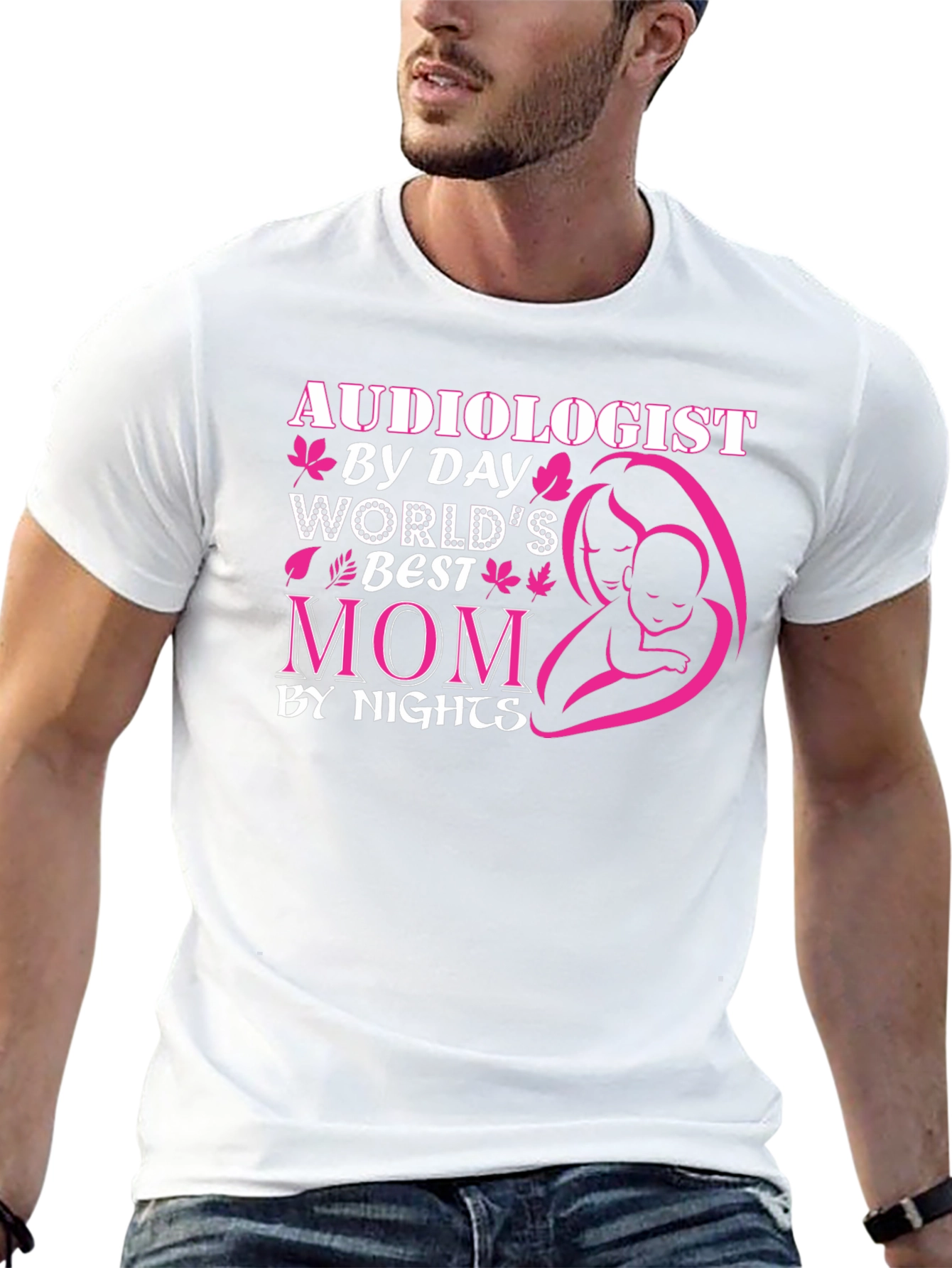 Audiologist By Day Worlds Best Mom T-Shirt