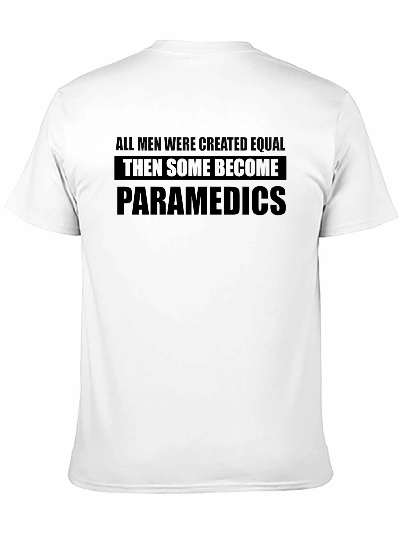 Paramedic T-Shirt - All Men Are Equal - Black