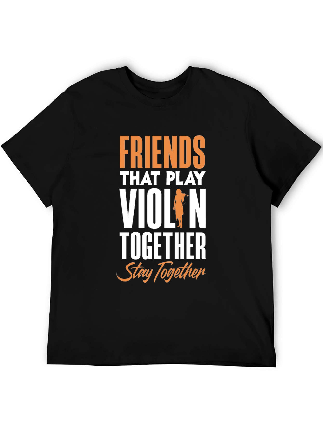 Friends Who Play Violin T-Shirt: Music Lover Tee