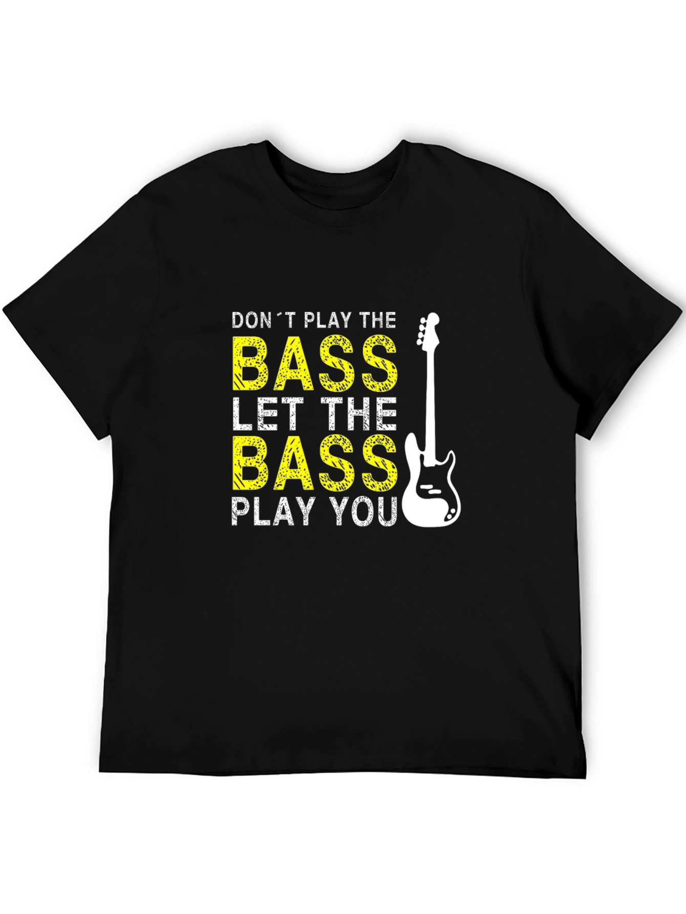 Bass Guitar T-Shirt - Let the Bass Play You