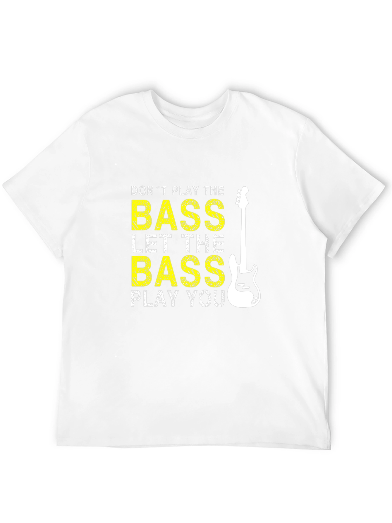 Bass Guitar T-Shirt - Let the Bass Play You