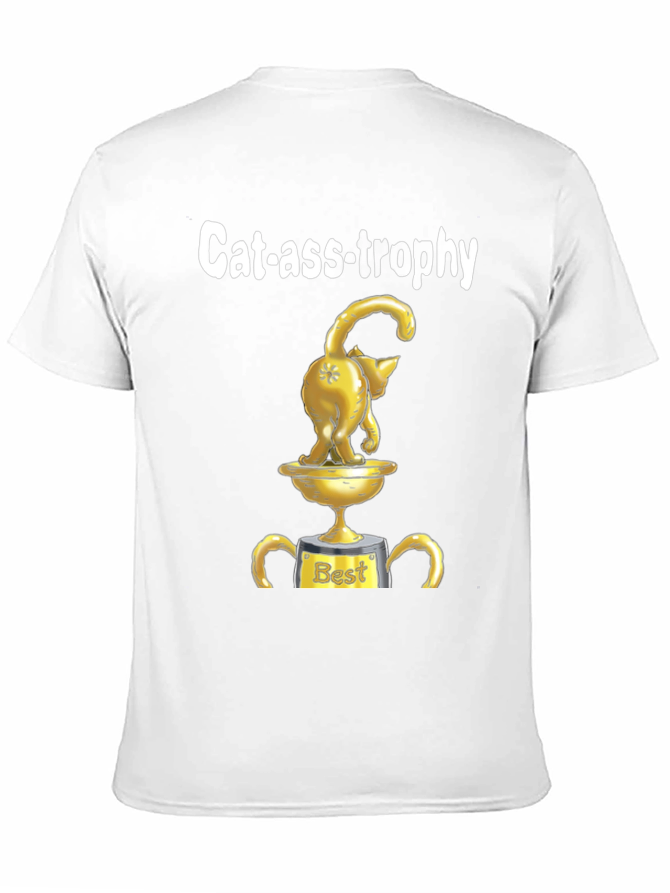 Cat-ass-trophy T-Shirt: Funny Cat Trophy Graphic Tee