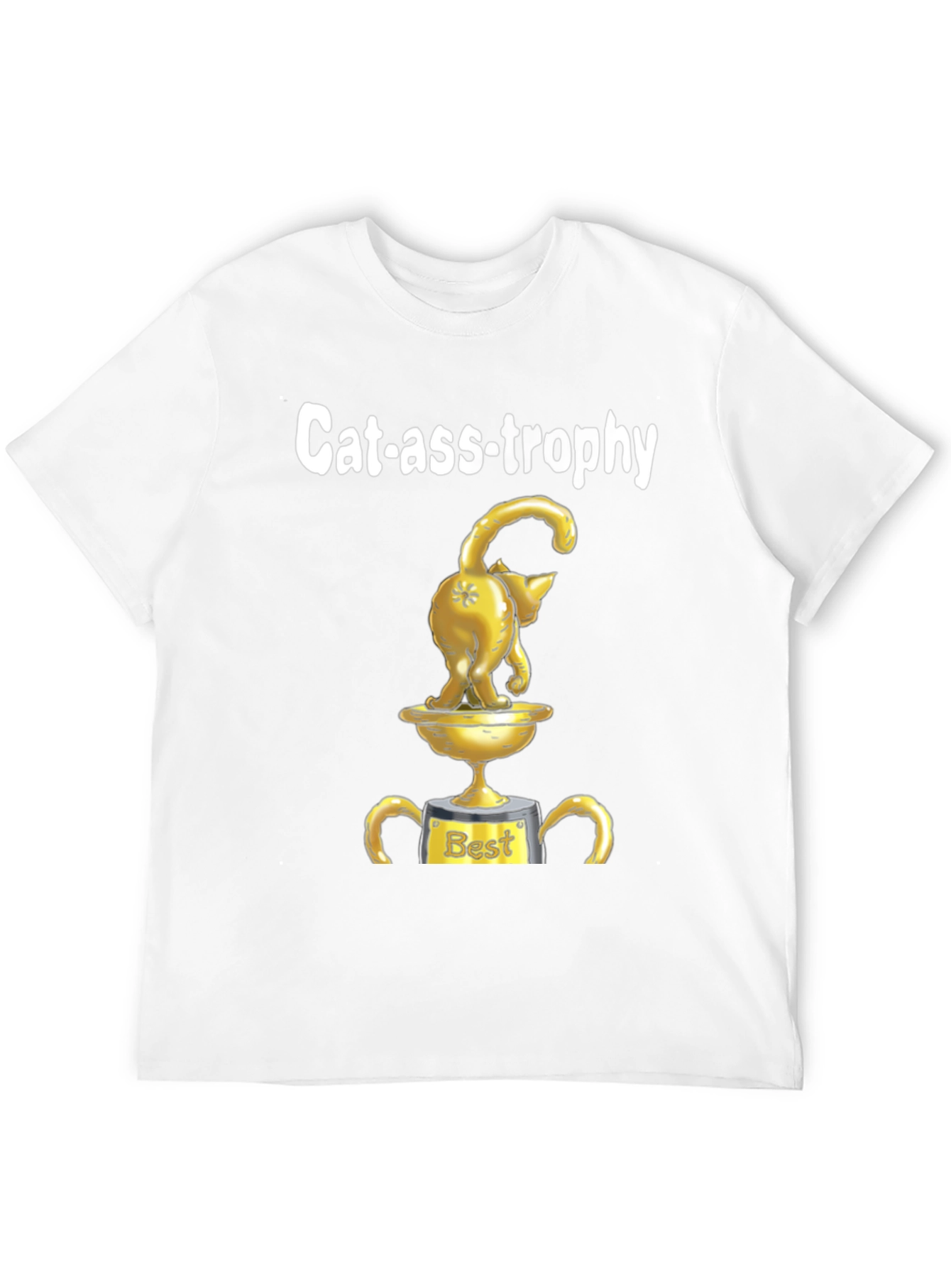 Cat-ass-trophy T-Shirt: Funny Cat Trophy Graphic Tee