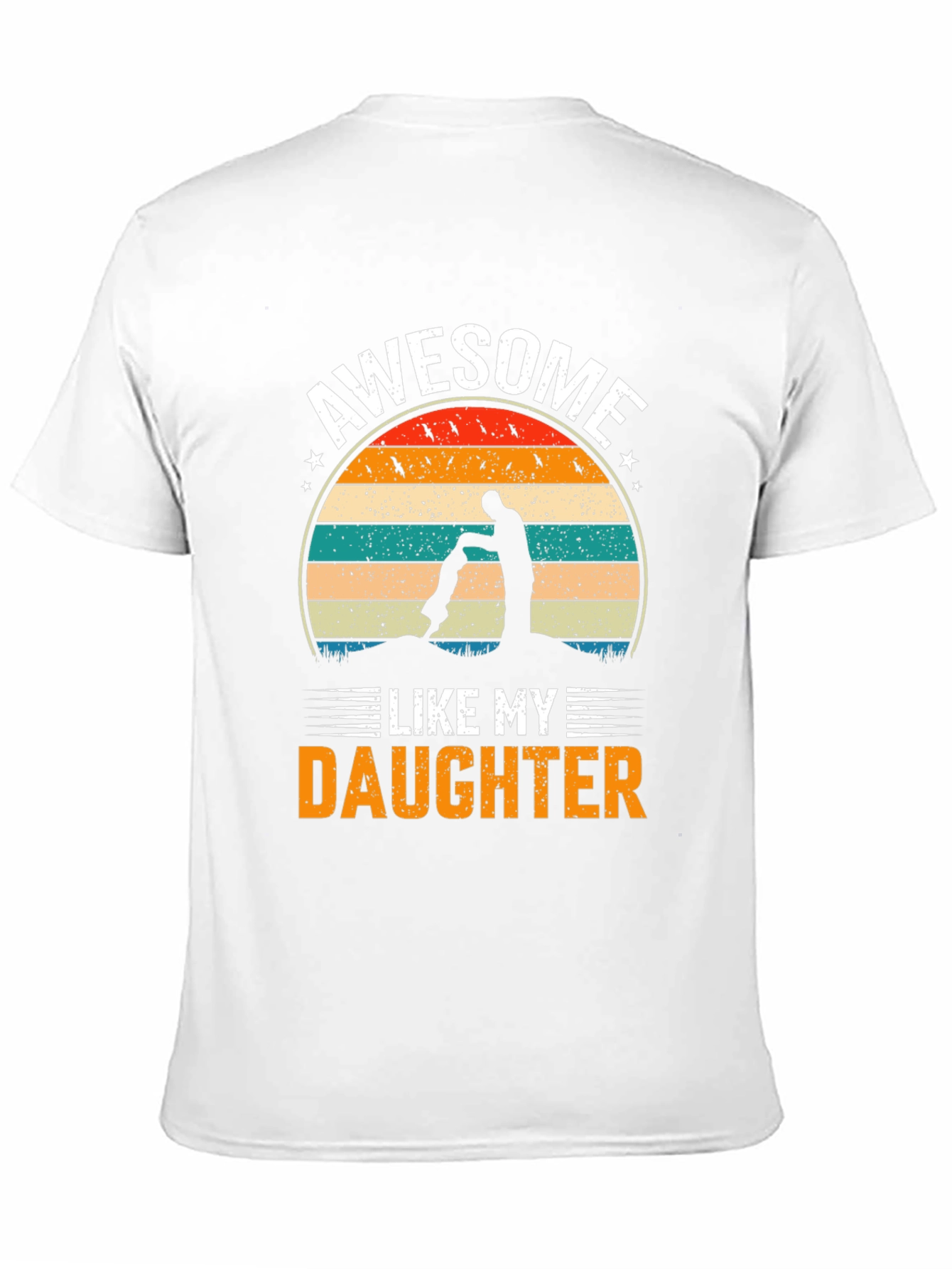 Awesome Like My Daughter Graphic T-Shirt