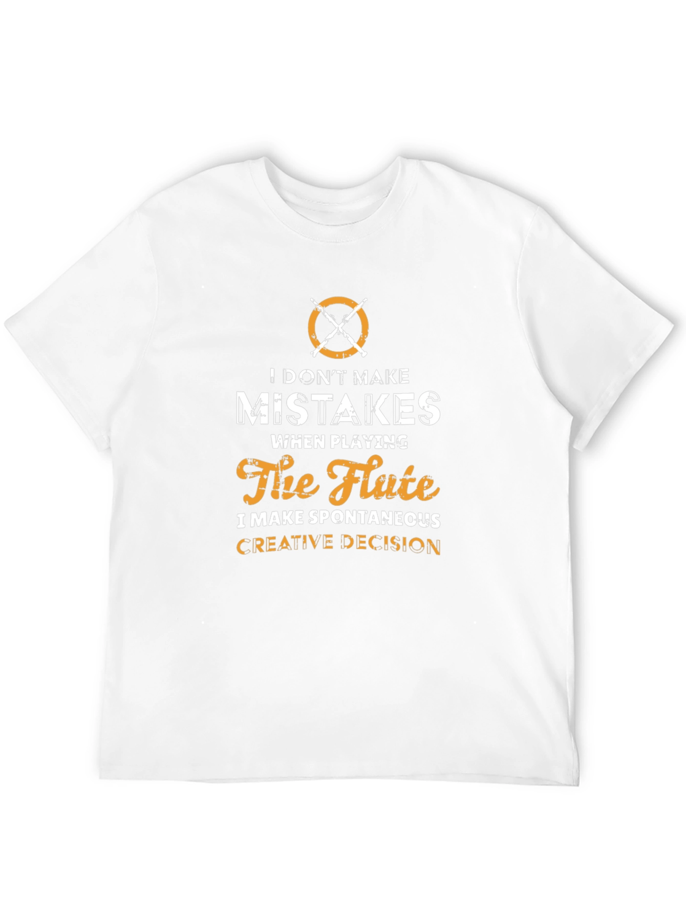 Flute Player T-Shirt: I Dont Make Mistakes