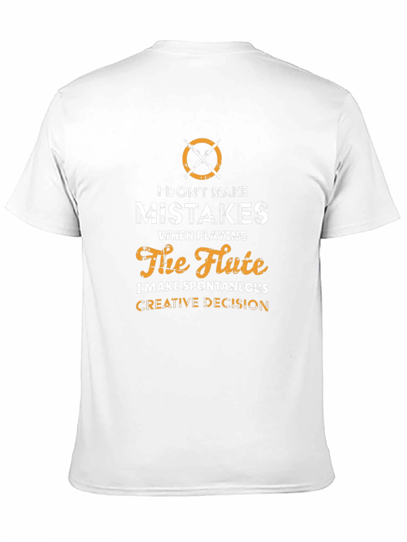Flute Player T-Shirt: I Dont Make Mistakes