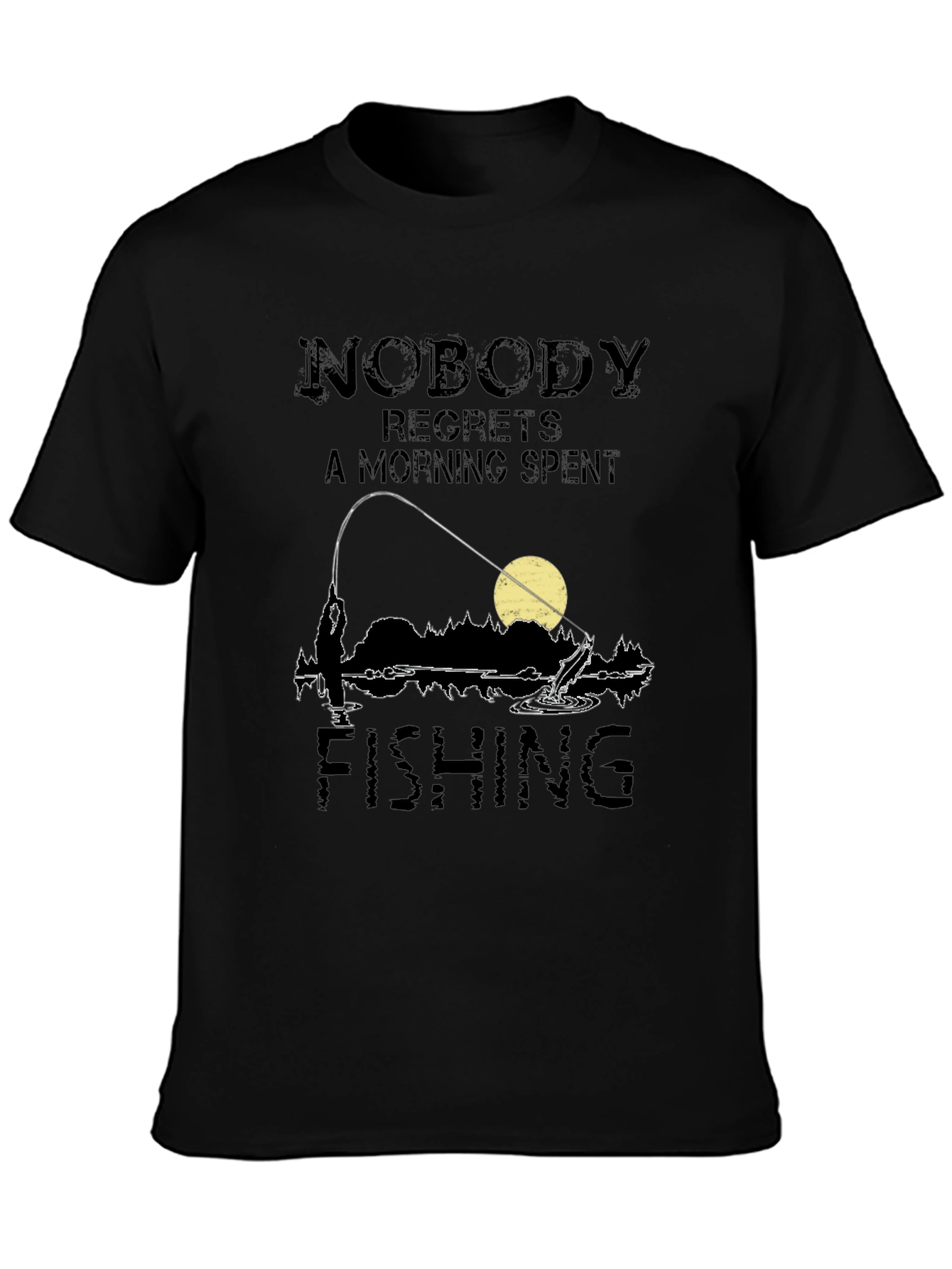 Fishing T-Shirt: Nobody Regrets a Morning Spent Fishing
