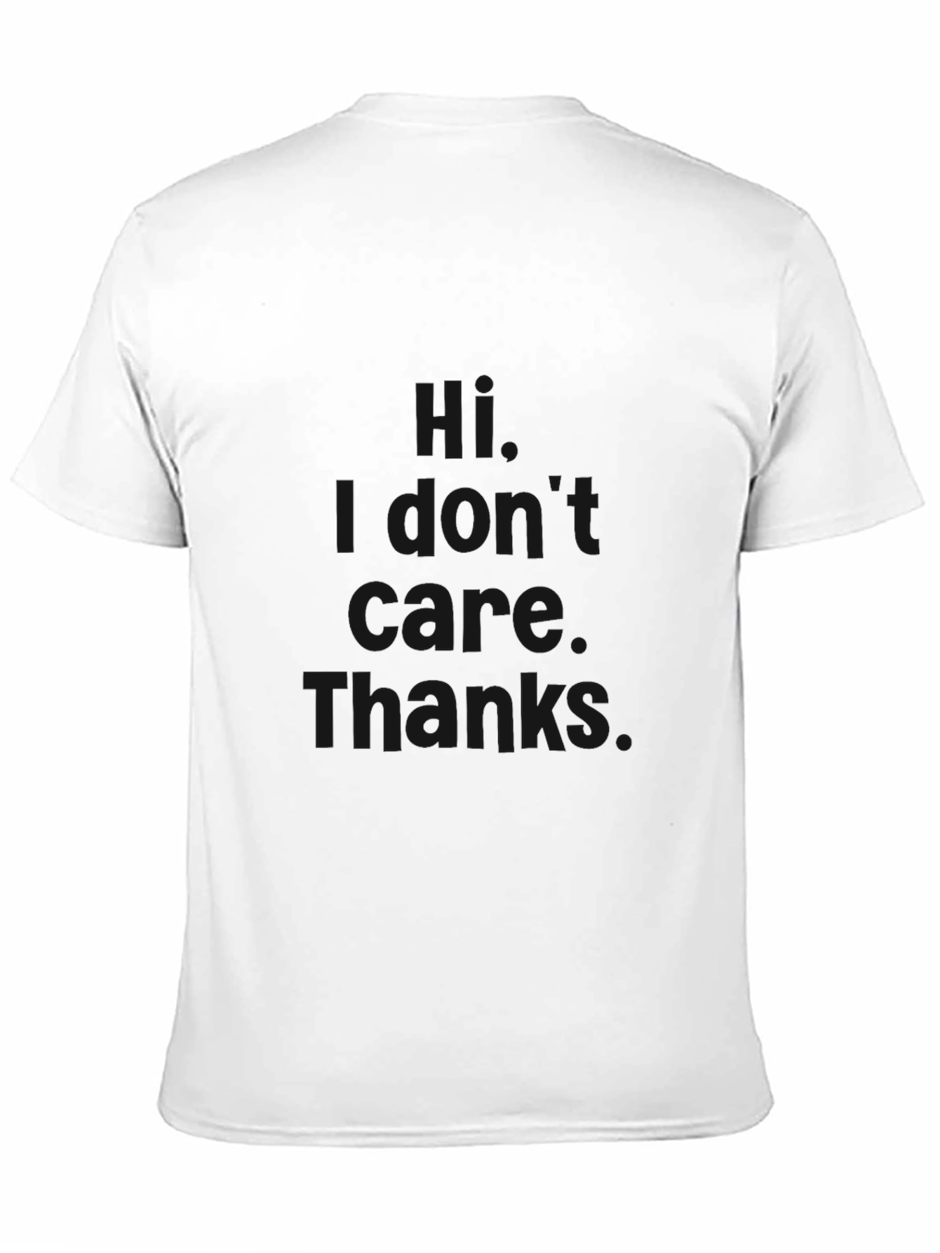 I Dont Care Thanks Black T-Shirt
