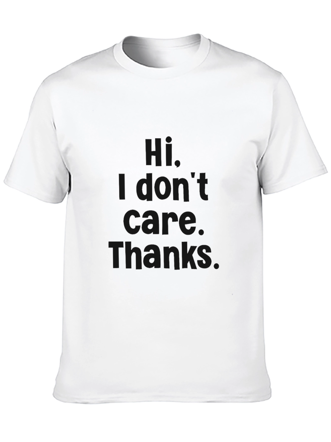 I Dont Care Thanks Black T-Shirt