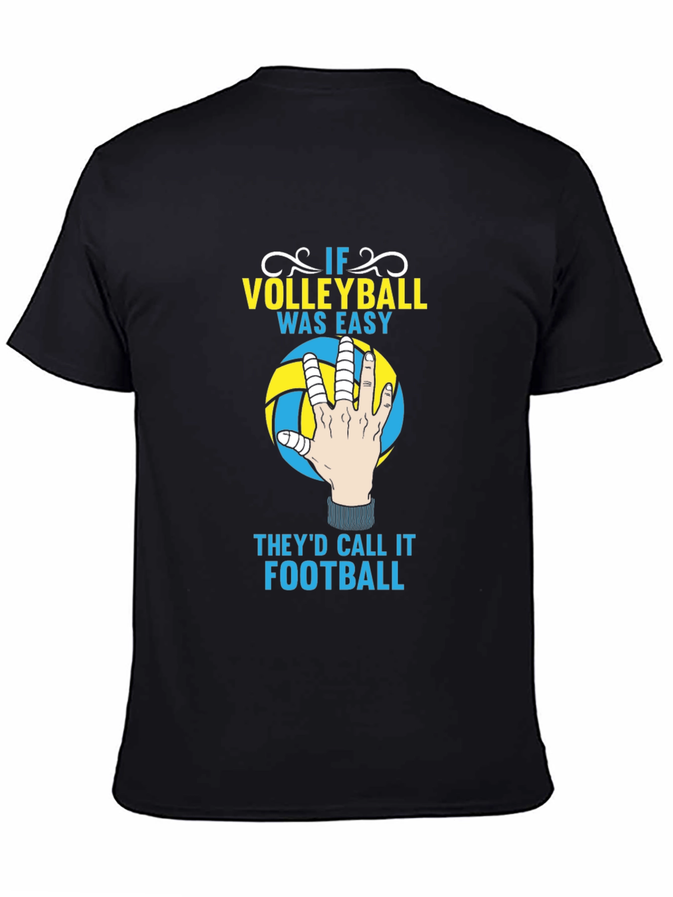 Volleyball T-Shirt - If Volleyball Was Easy Funny Tee