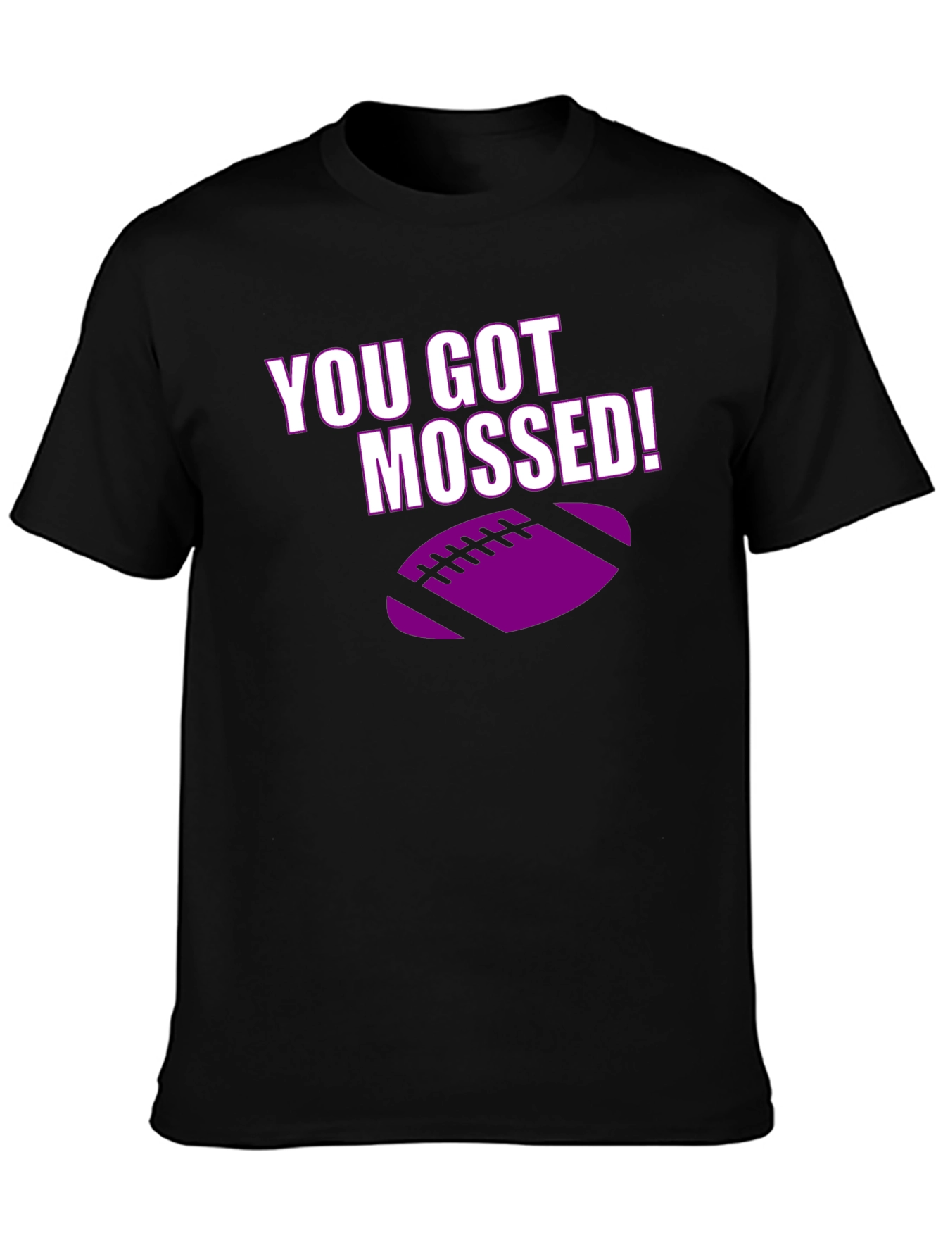 You Got Mossed! Football T-Shirt