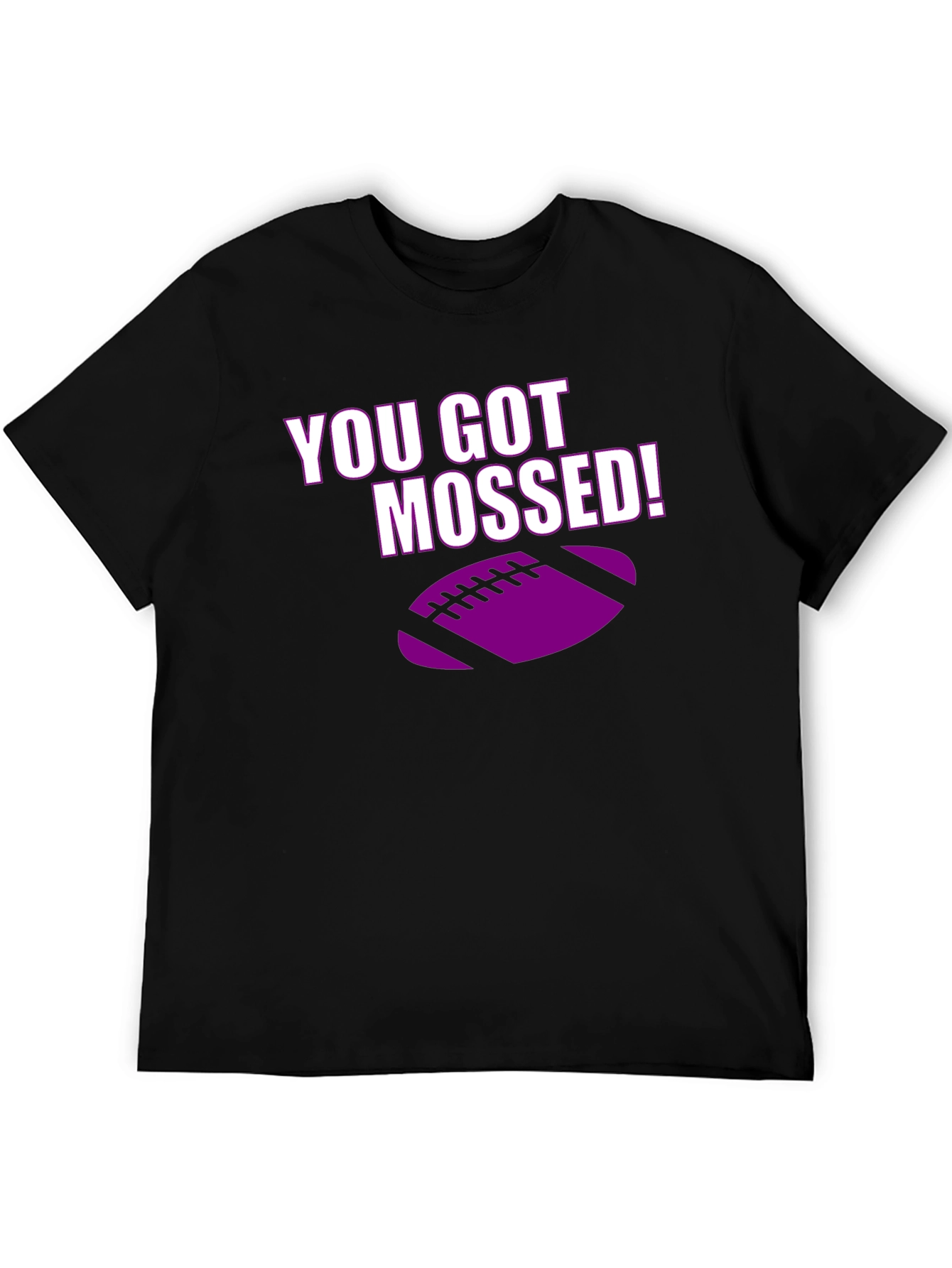 You Got Mossed! Football T-Shirt